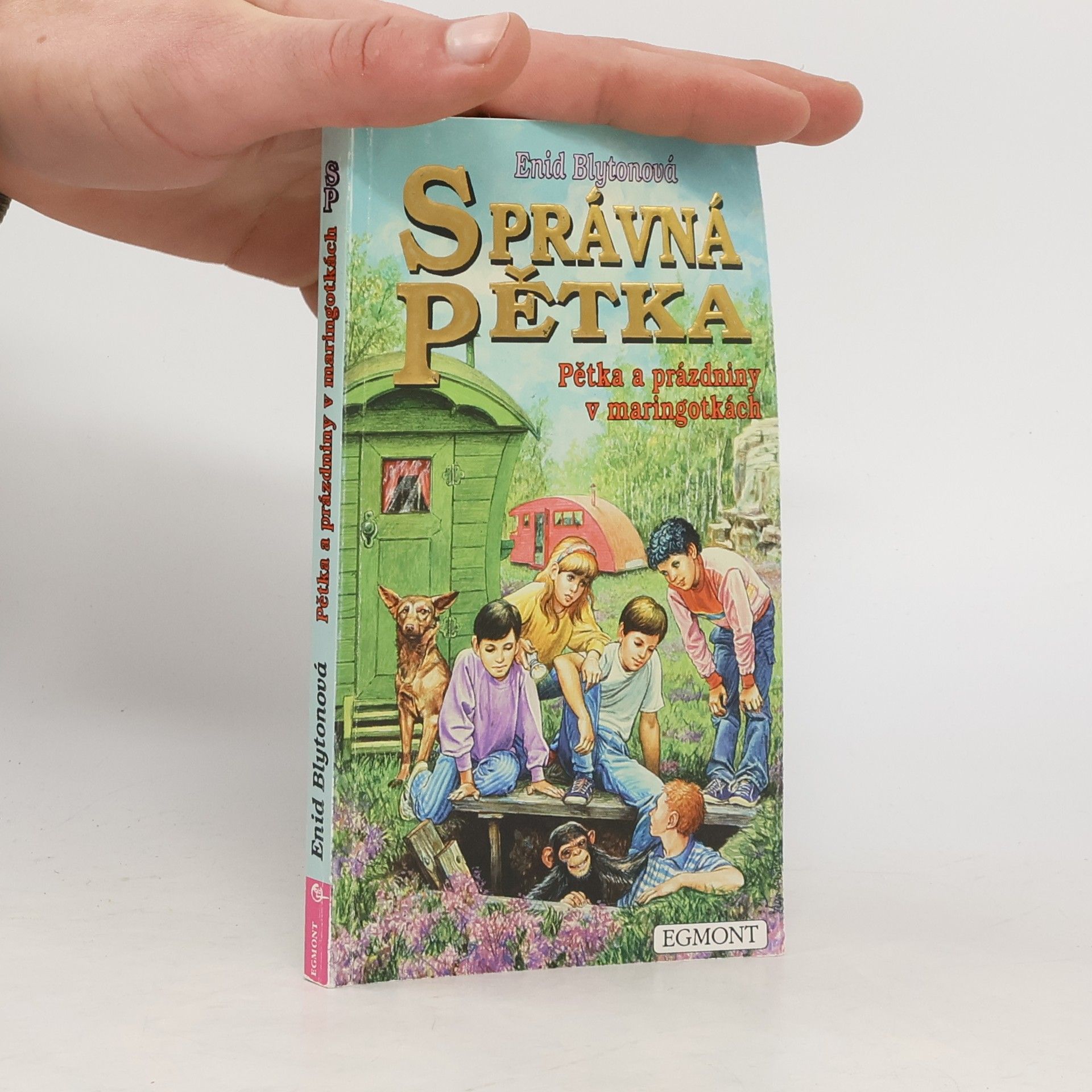 Enid Blyton Správná pětka. Pětka a prázdniny v maringotkách