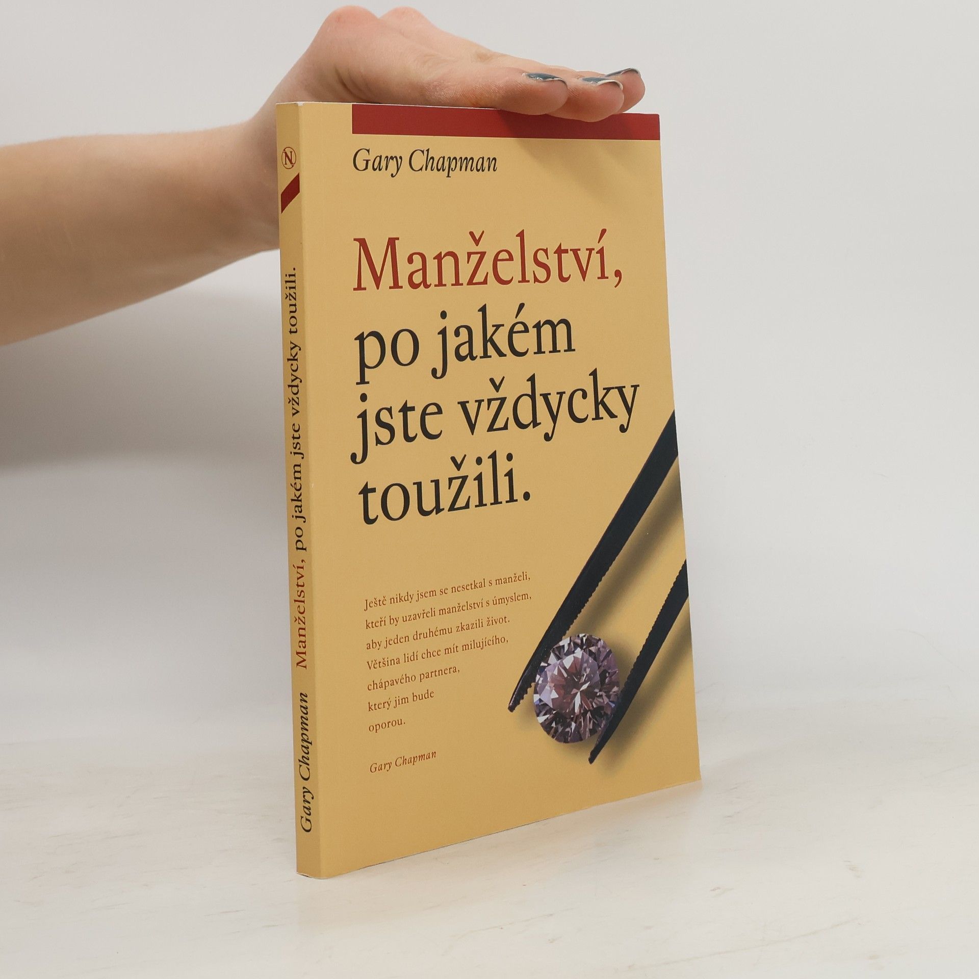 Gary Chapman Manželství, po jakém jste vždycky toužili