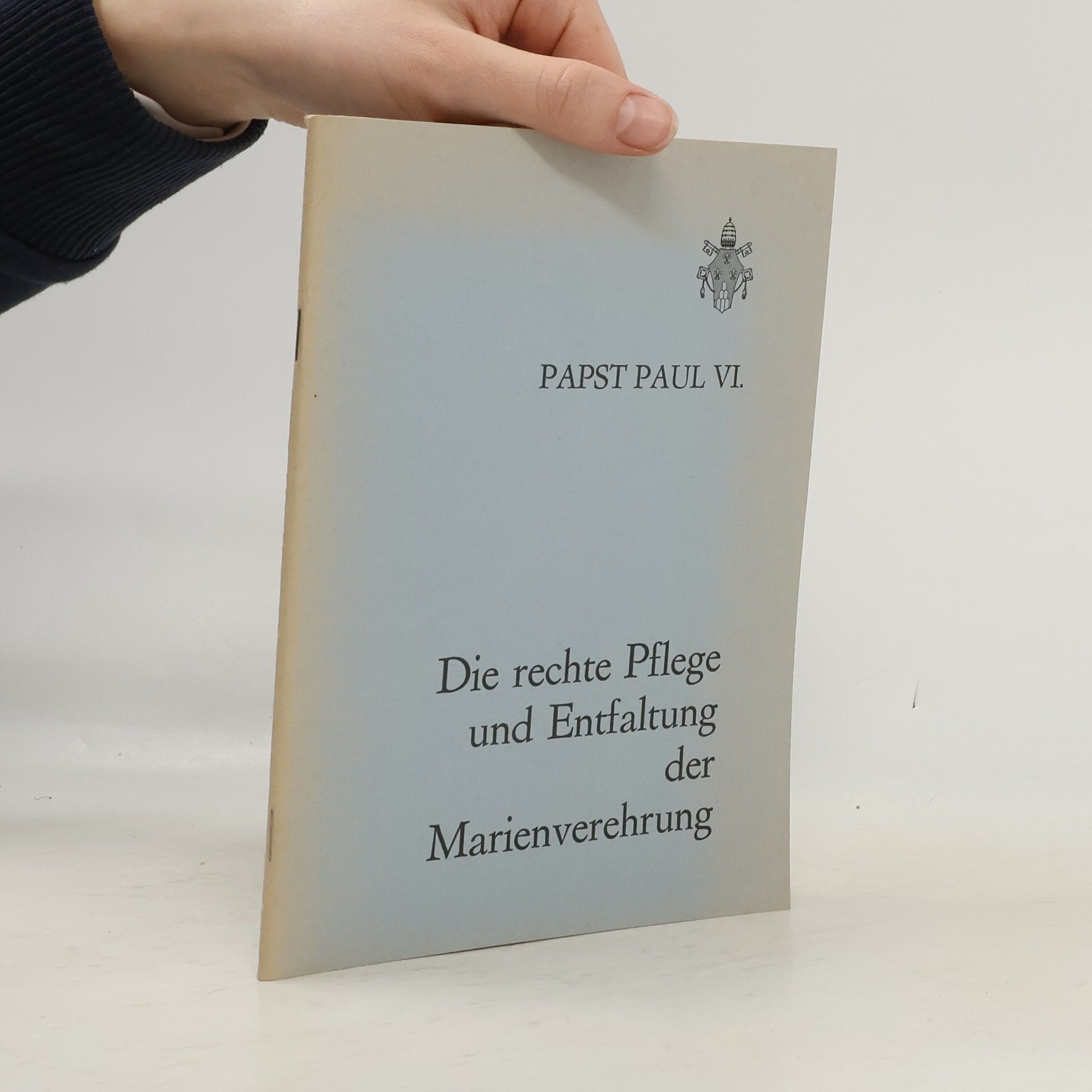 Papst Paul VI. Die rechte Pflege und Entfaltung der Marienverehrung