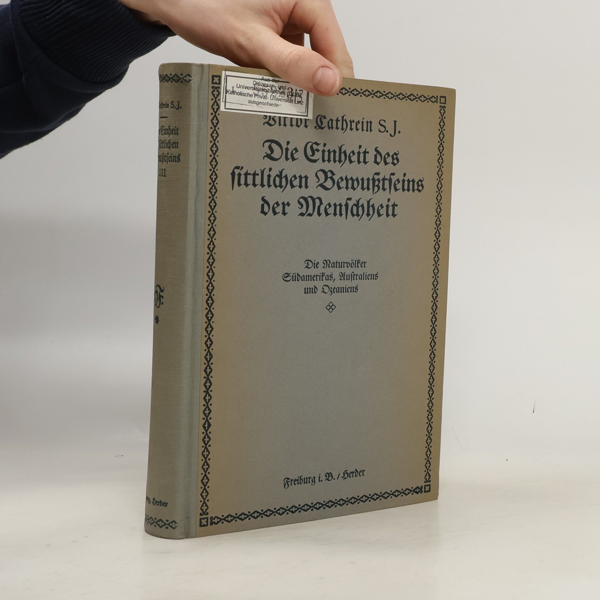 Victor Cathrein Die Einheit des sittlichen Bewußtseins der Menschheit. Dritter Band