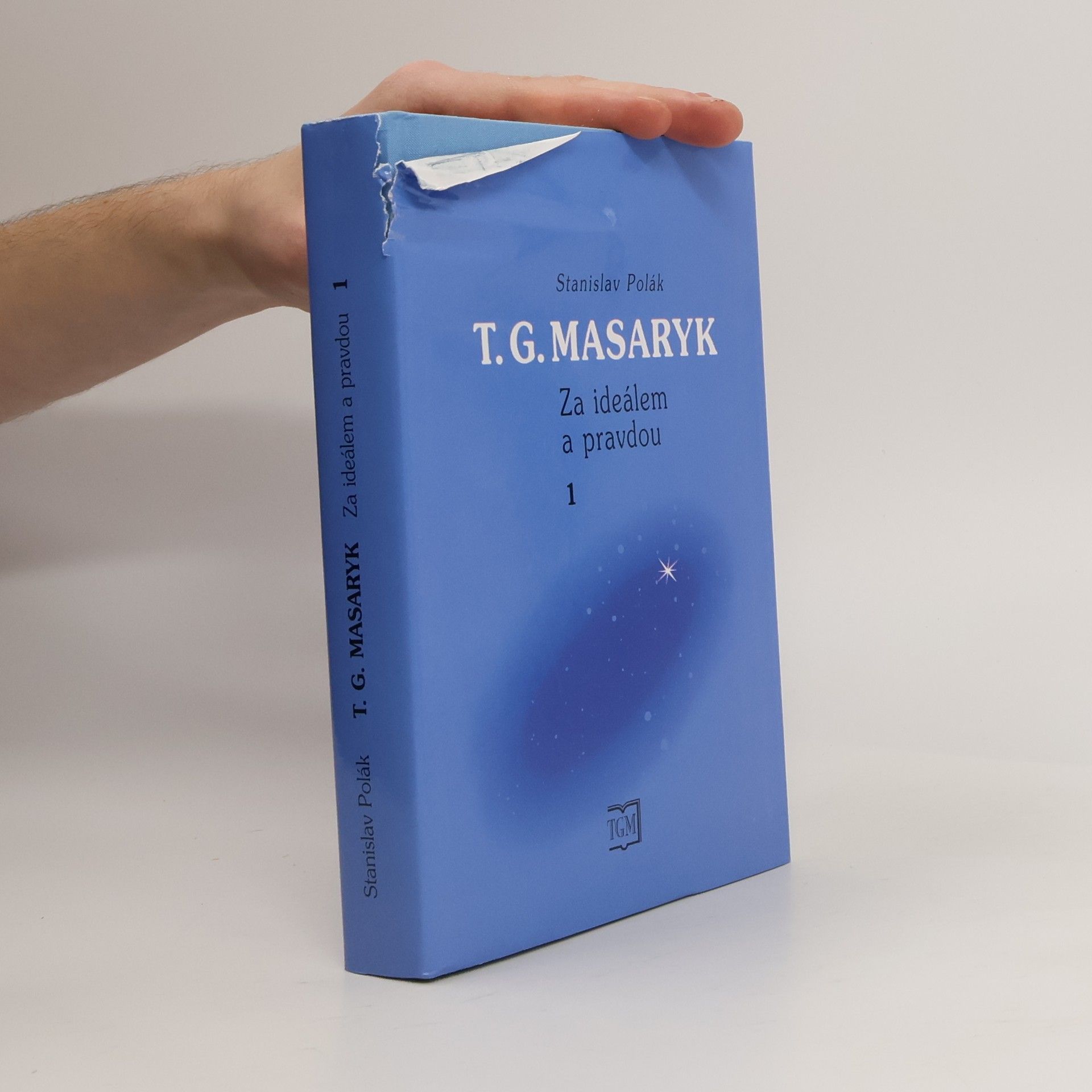 Stanislav Polák T. G. Masaryk - Za ideálem a pravdou 1.