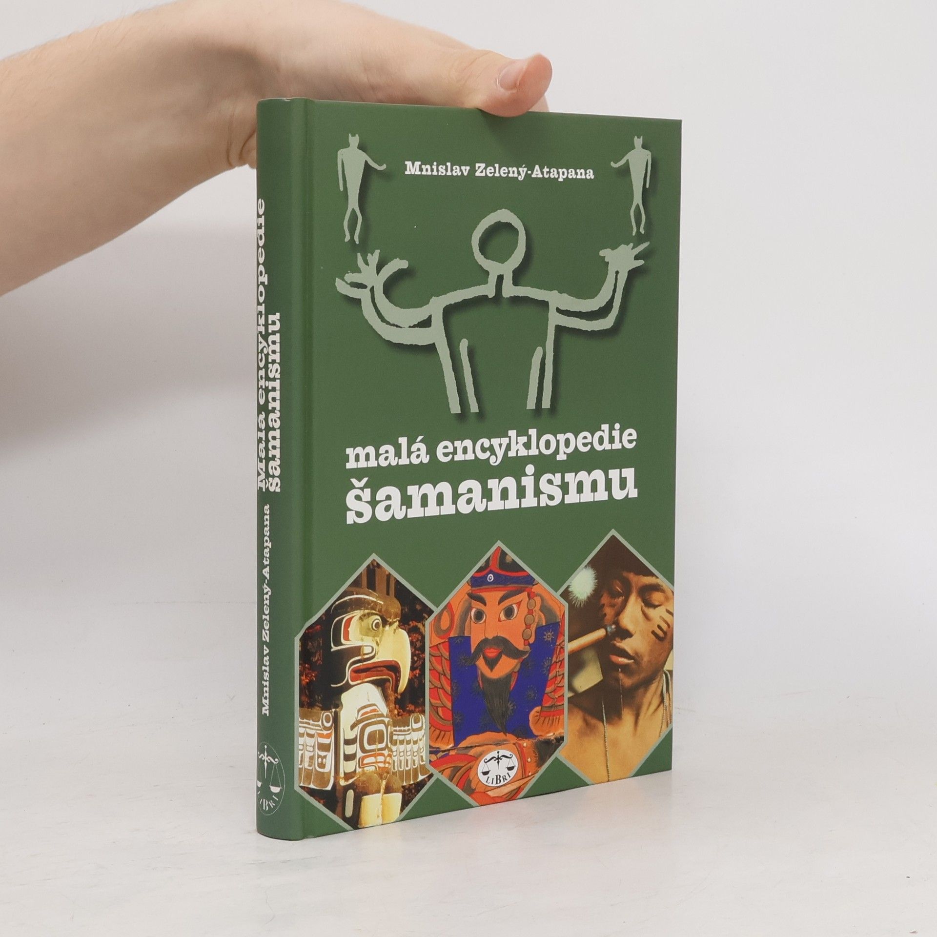 Mnislav Zelený Malá encyklopedie šamanismu