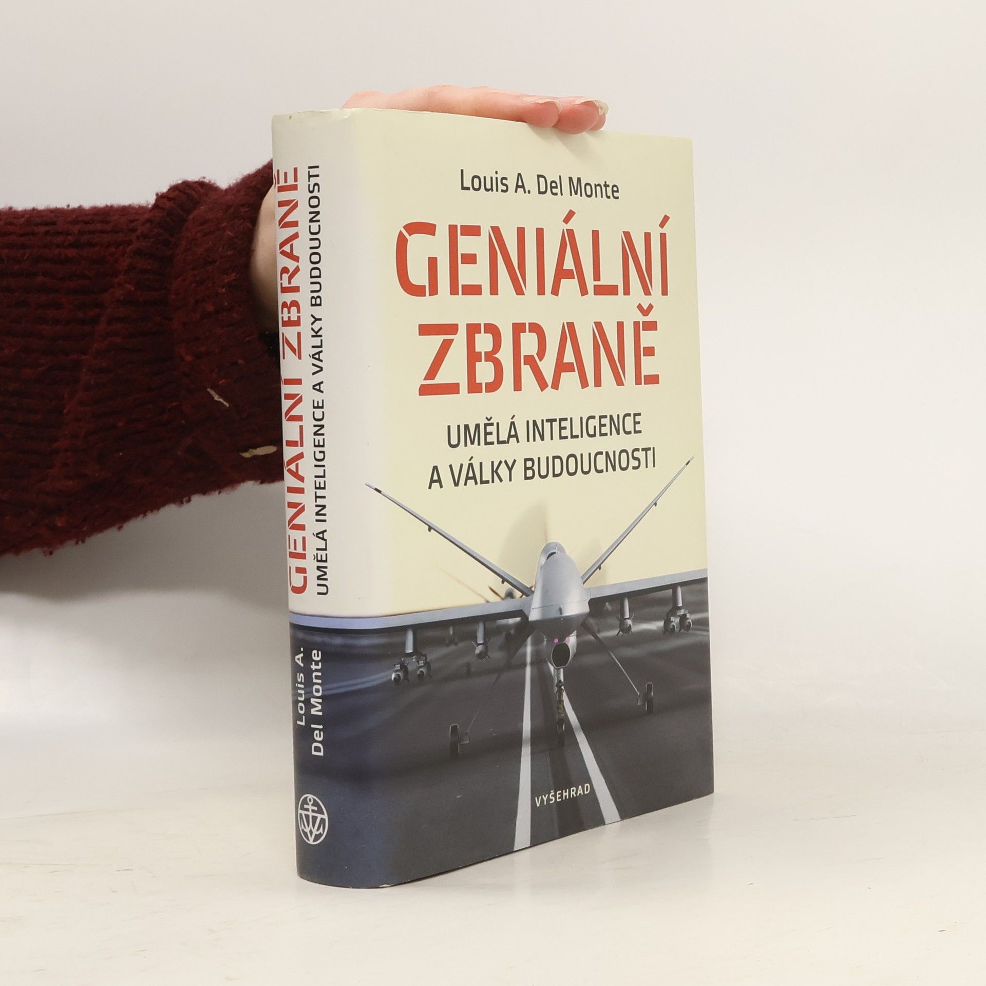 Louis A. Del Monte Geniální zbraně: Umělá inteligence a války budoucnosti