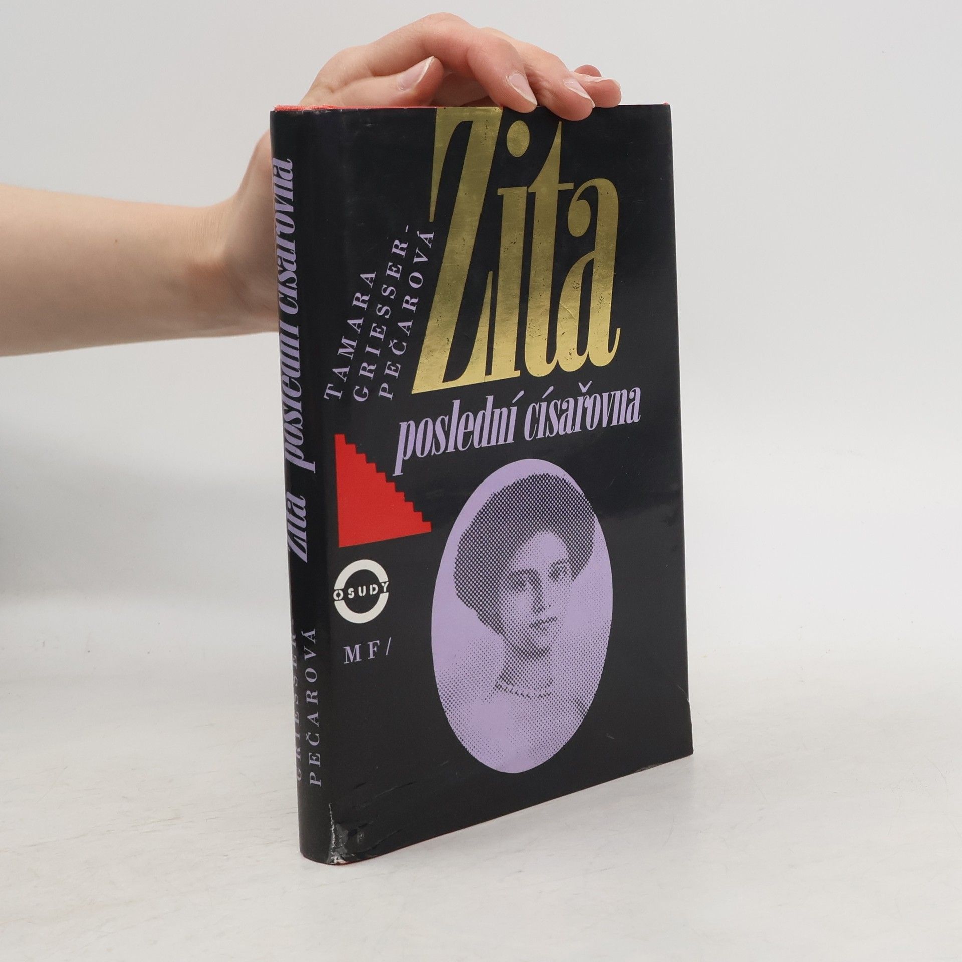 Tamara Griesser-Pečar Zita, poslední císařovna