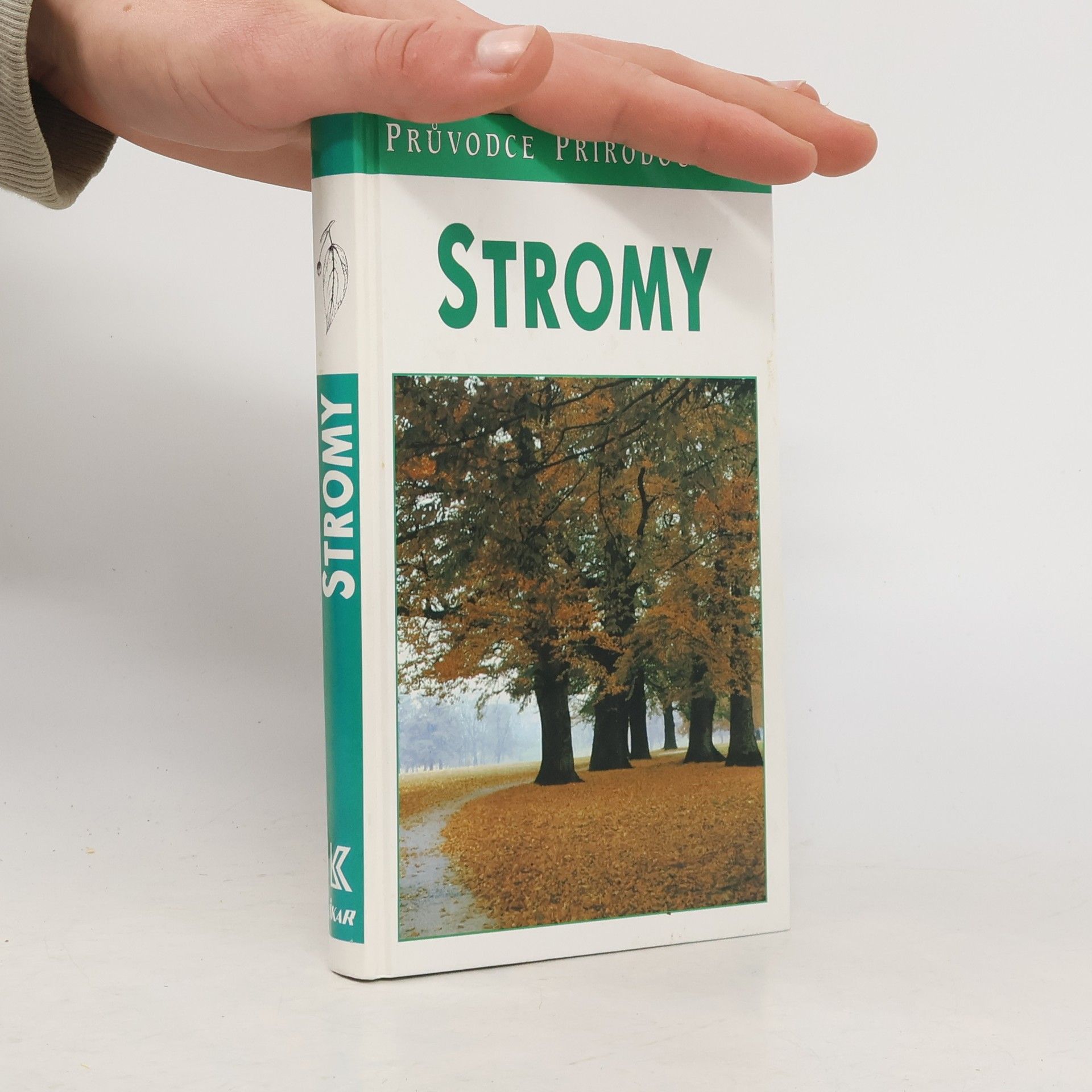 Bruno P. Kremer Stromy. V Evropě zdomácnělé a zavedené druhy