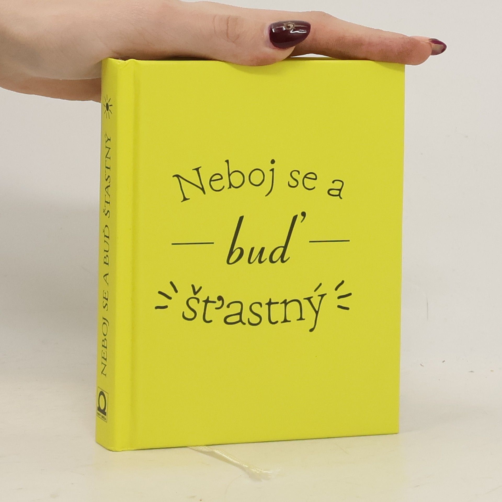 Collectif d'auteurs Neboj se a buď šťastný