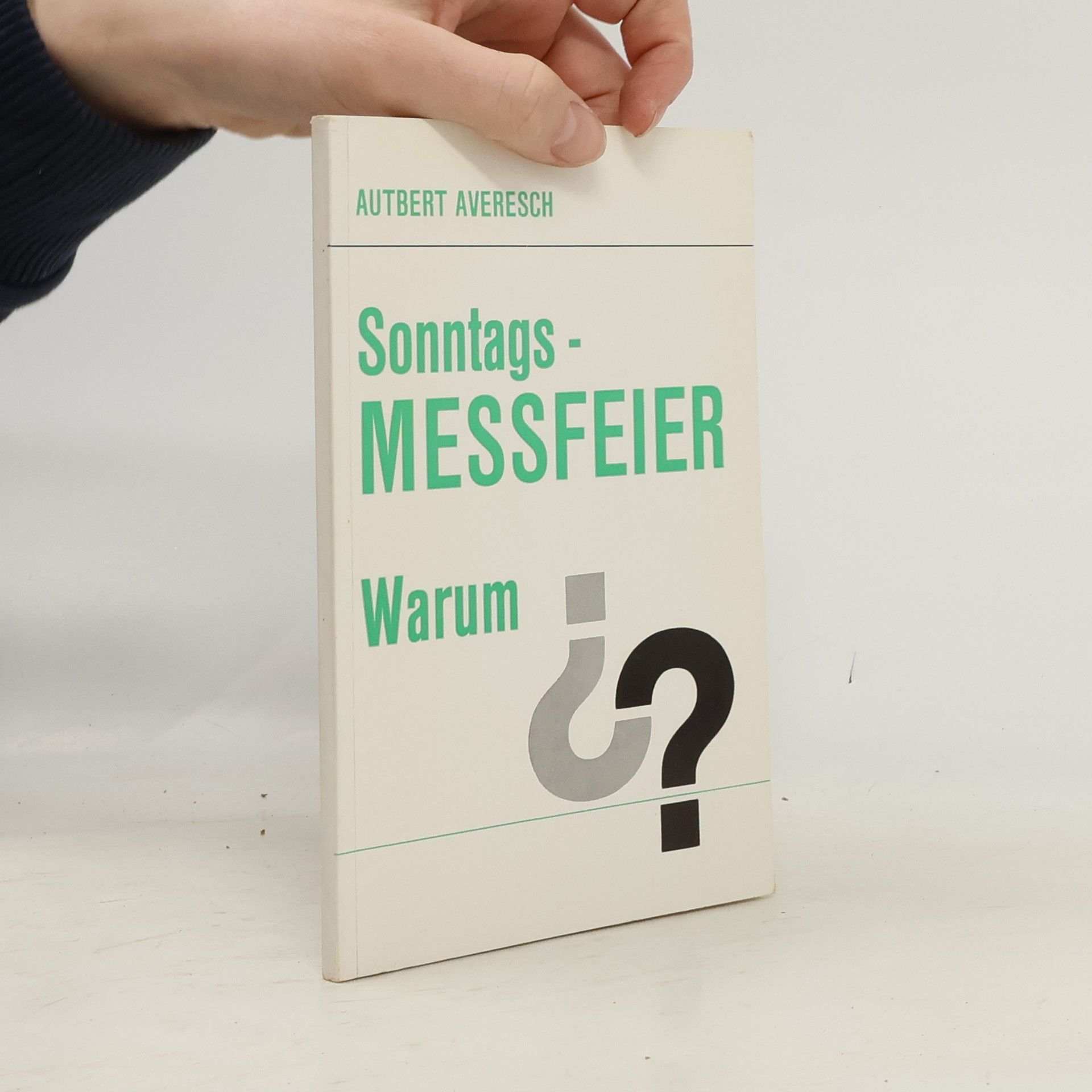 Sonntags-Meßfeier! Warum?