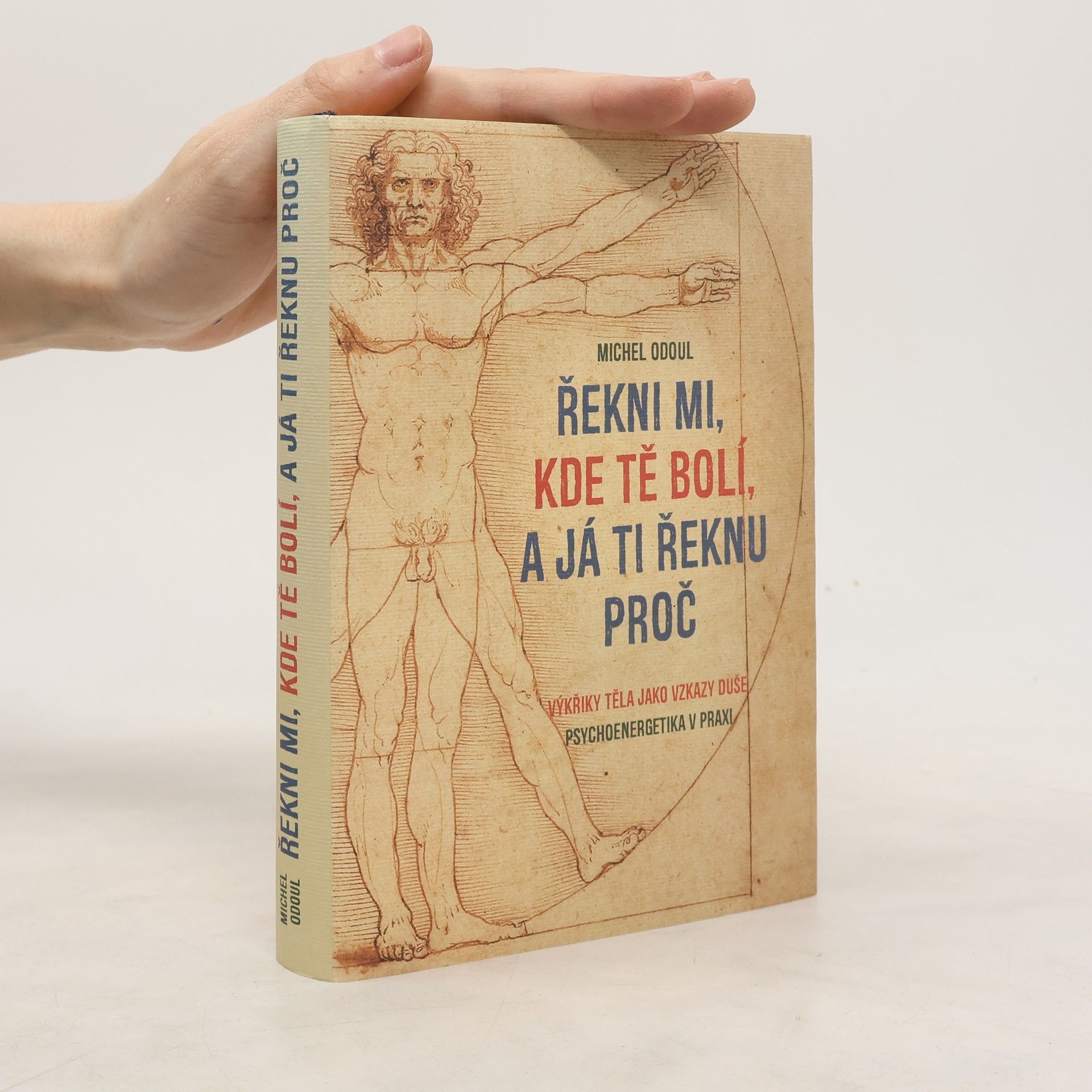 Michel Odoul Řekni mi, kde tě bolí, a já ti řeknu proč