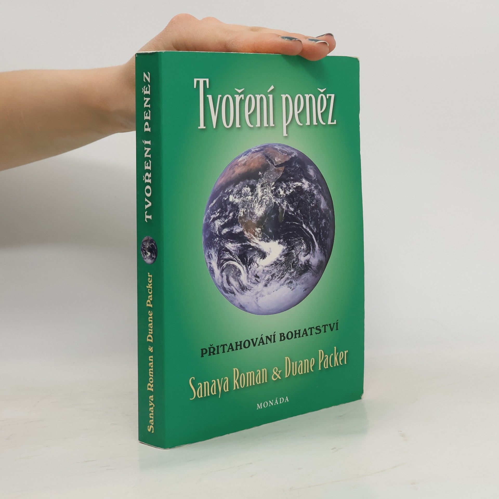 Sanaya Roman Tvoření peněz : přitahování bohatství