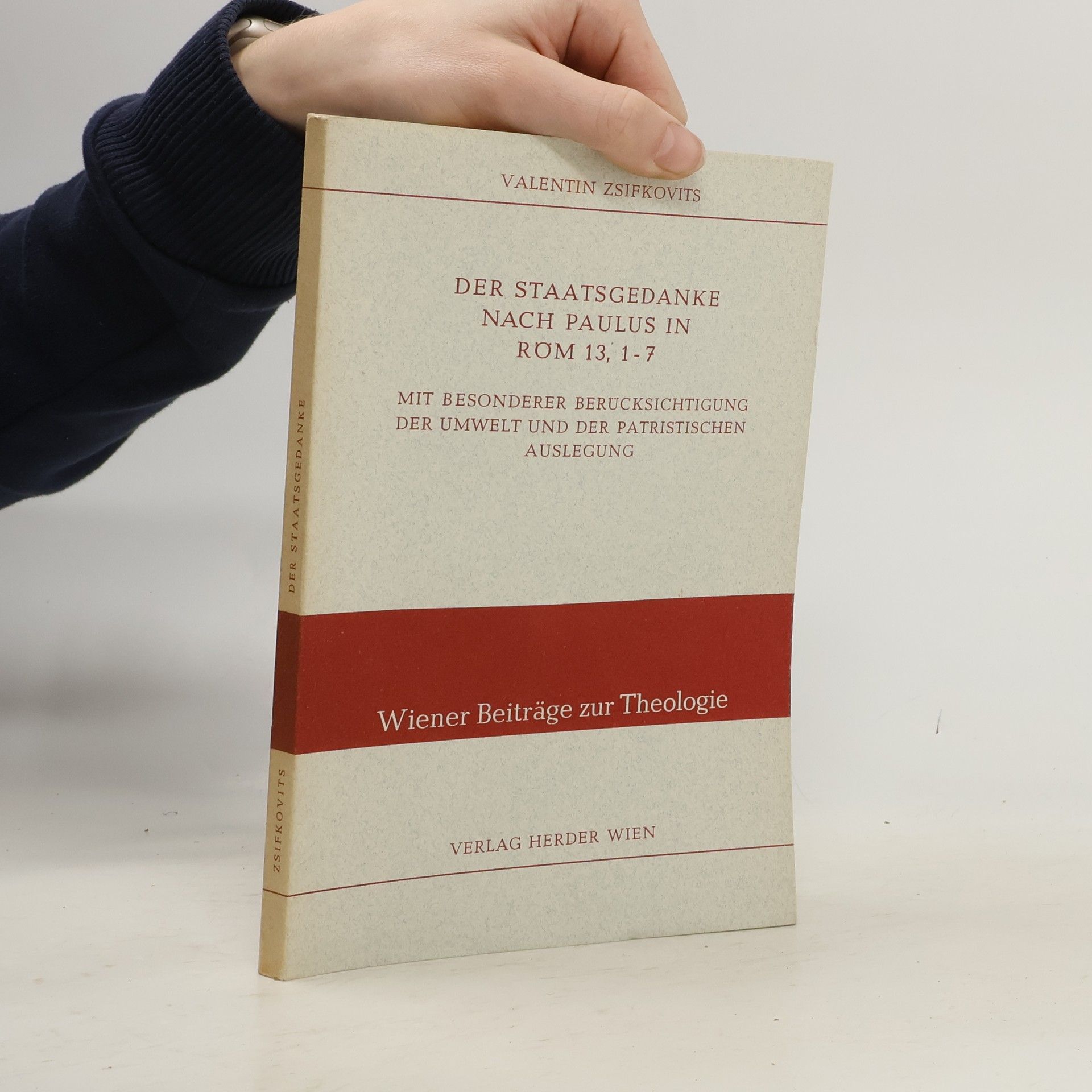Valentin Zsifkovits Der Staatsgedanke nach Paulus in Röm 13, 1-7