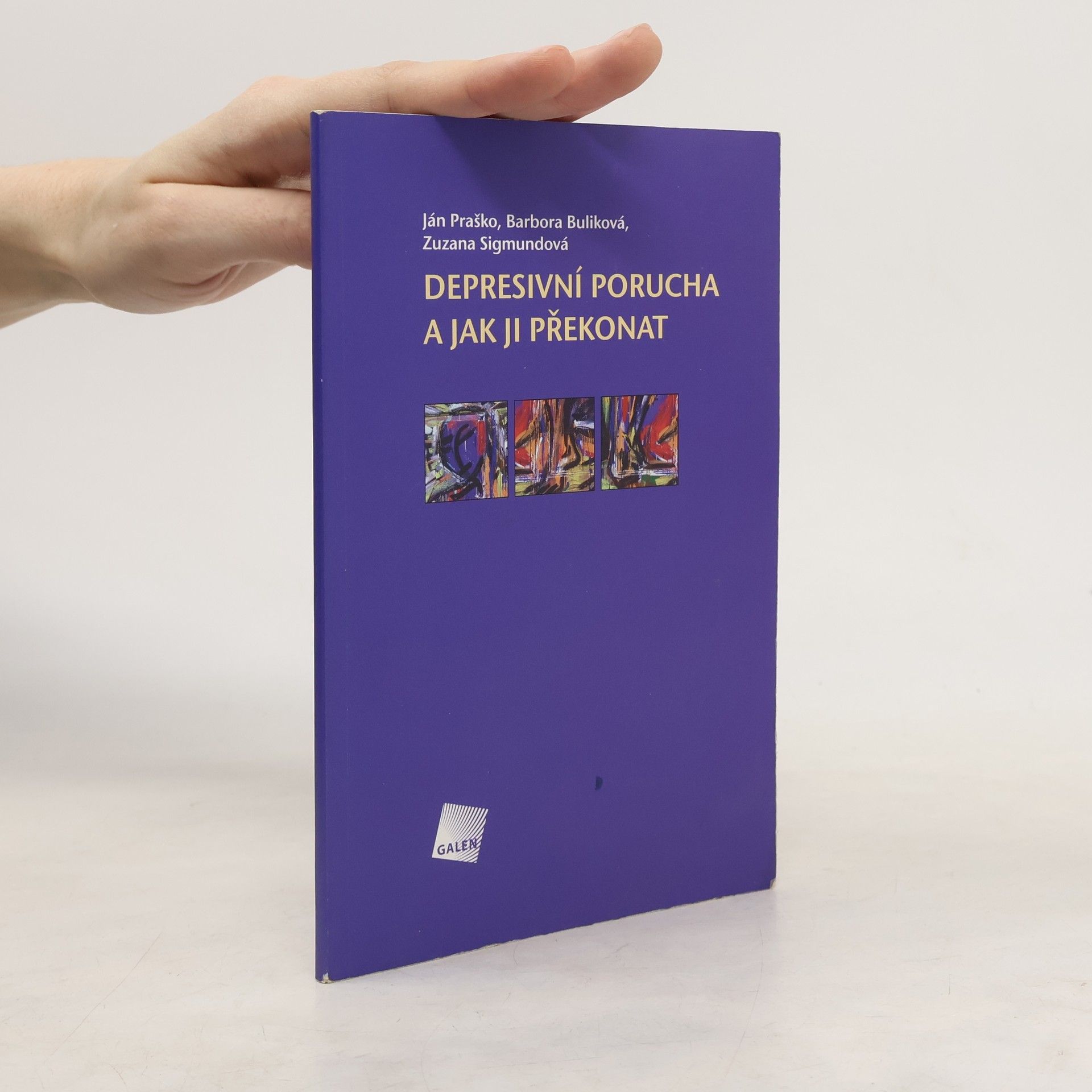 Ján Praško Pavlov Depresivní porucha a jak ji překonat