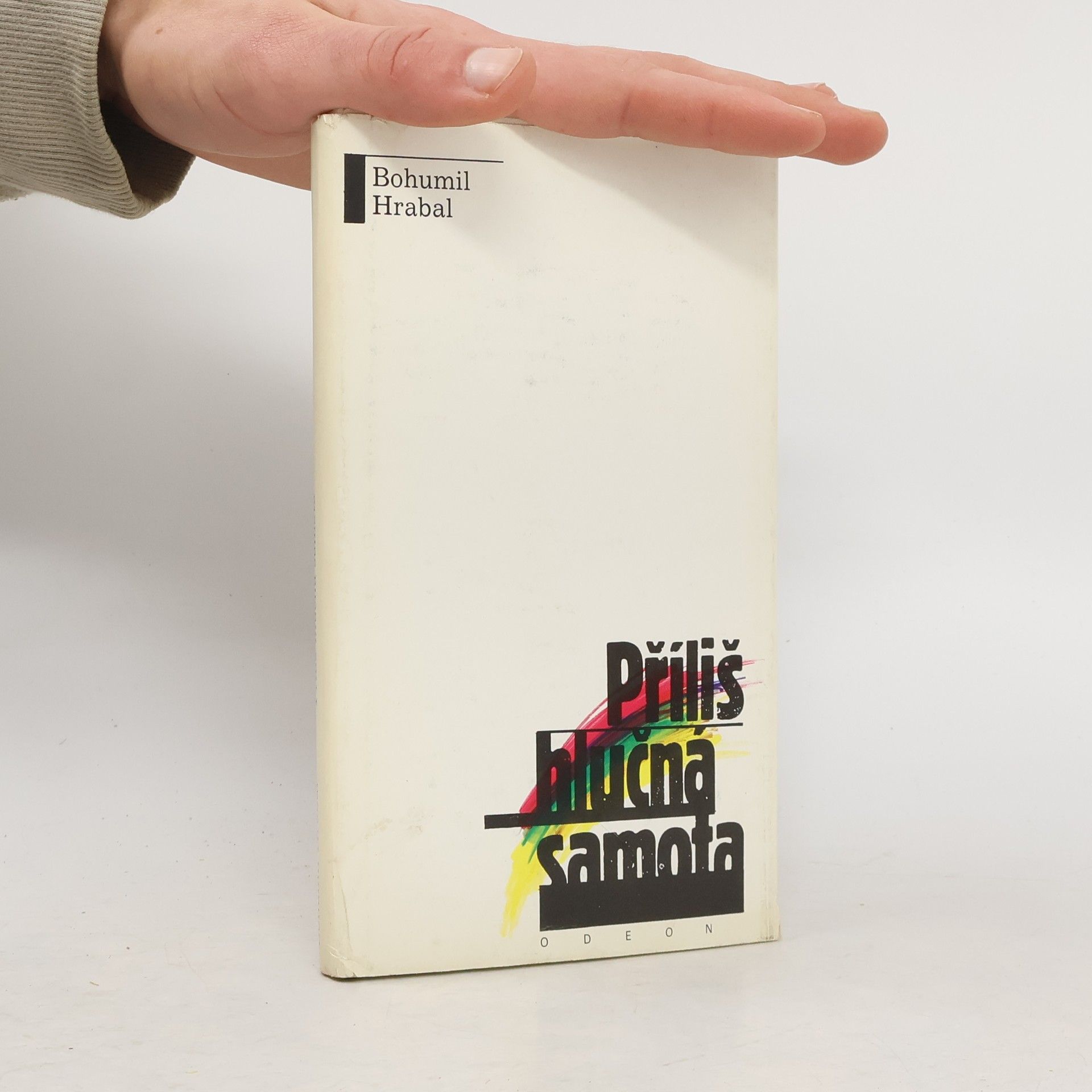 Bohumil Hrabal Příliš hlučná samota