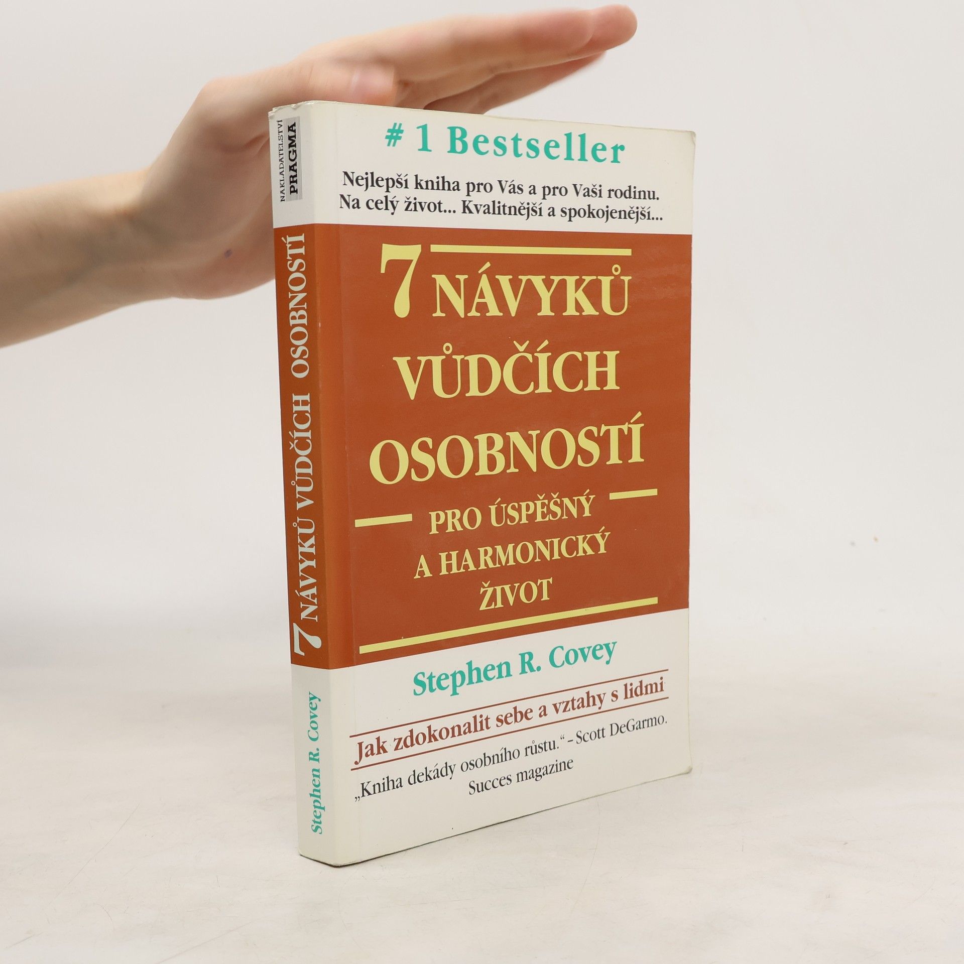 Stephen R. Covey 7 návyků vůdčích osobností pro úspěšný a harmonický život