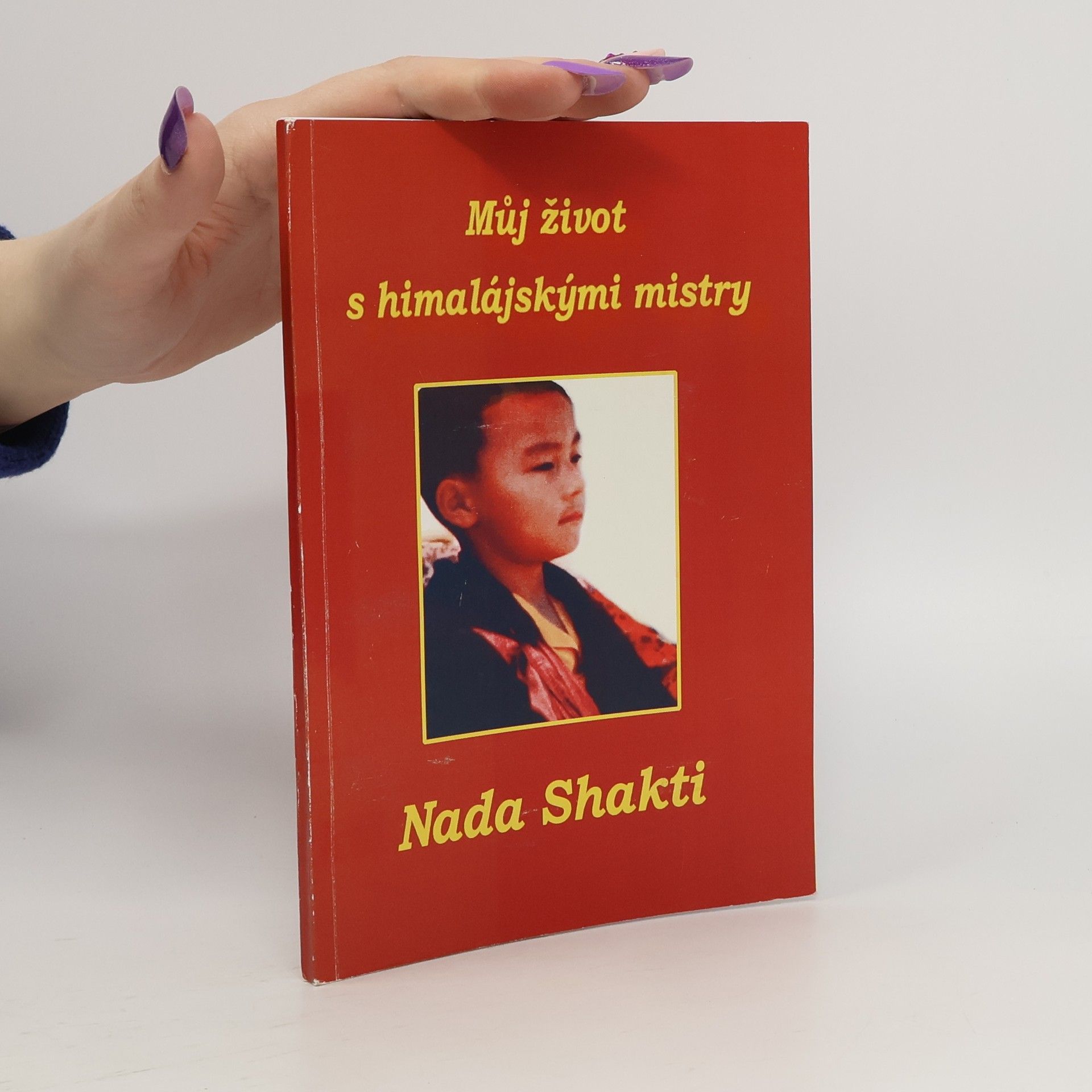 Nada Shakti Můj život s himalájskými mistry