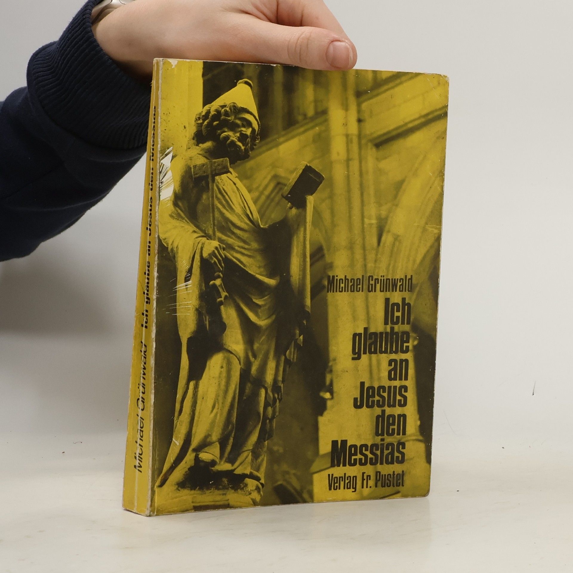 Michael Grunwald Ich glaube an Jesus den Messias