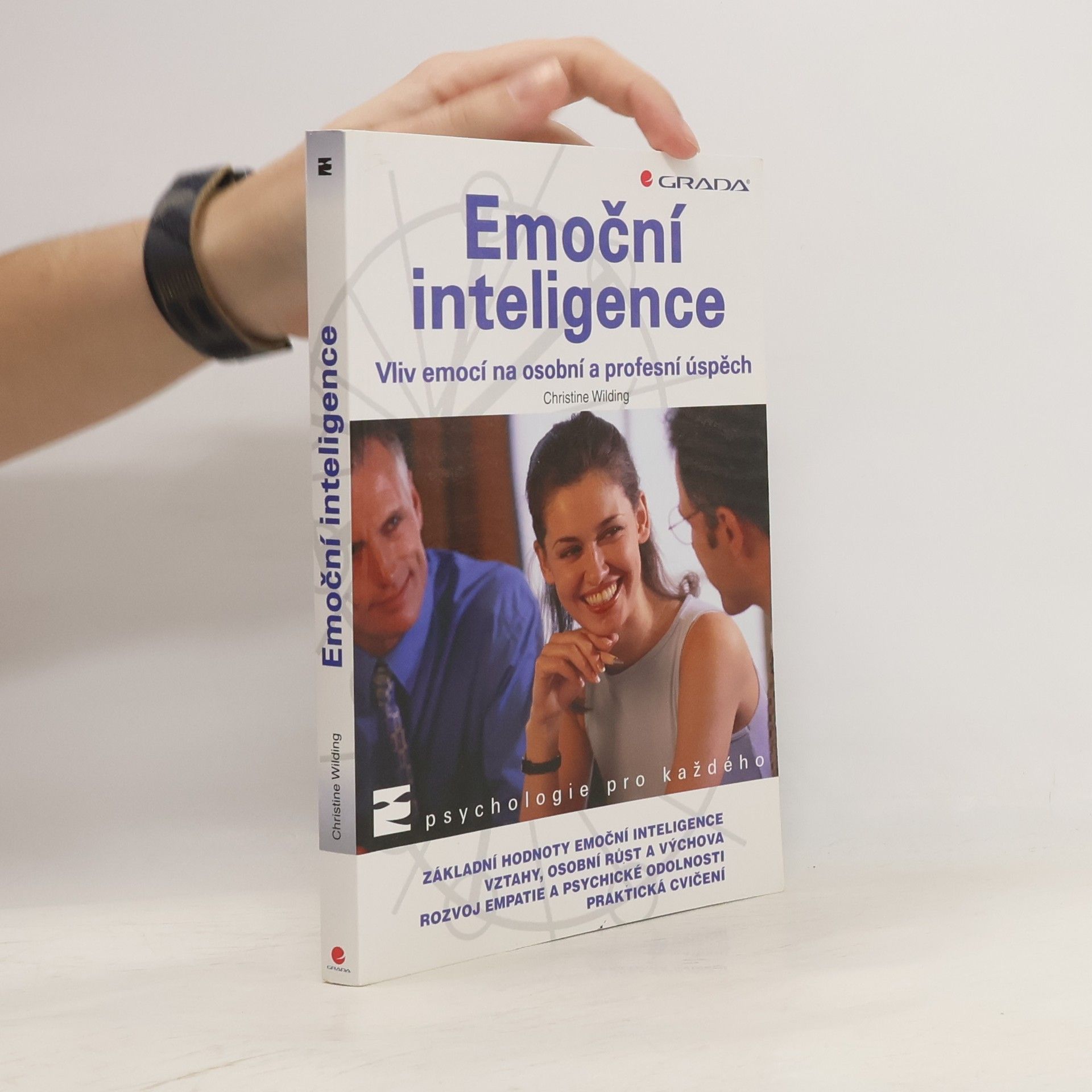 Christine Christine M. Wilding Emoční inteligence: Vliv emocí na osobní a profesní úspěch