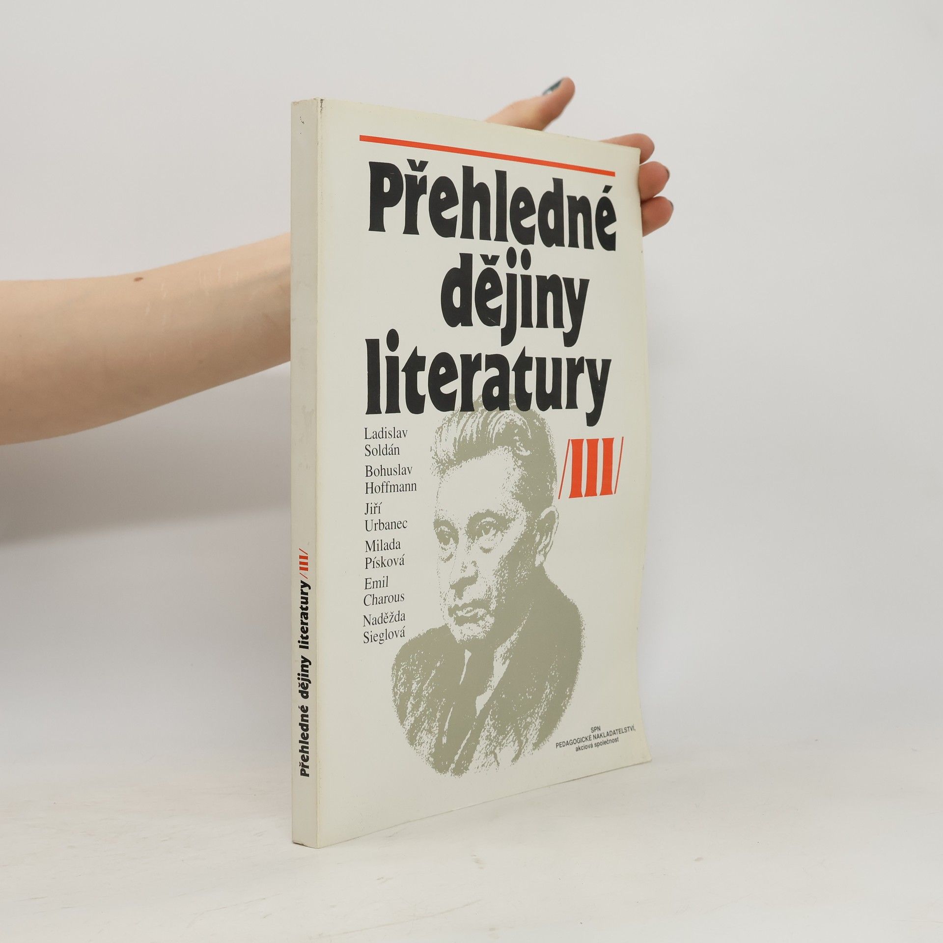 Various authors Přehledné dějiny literatury III. Dějiny české a světové literatury od roku 1945 do současnosti