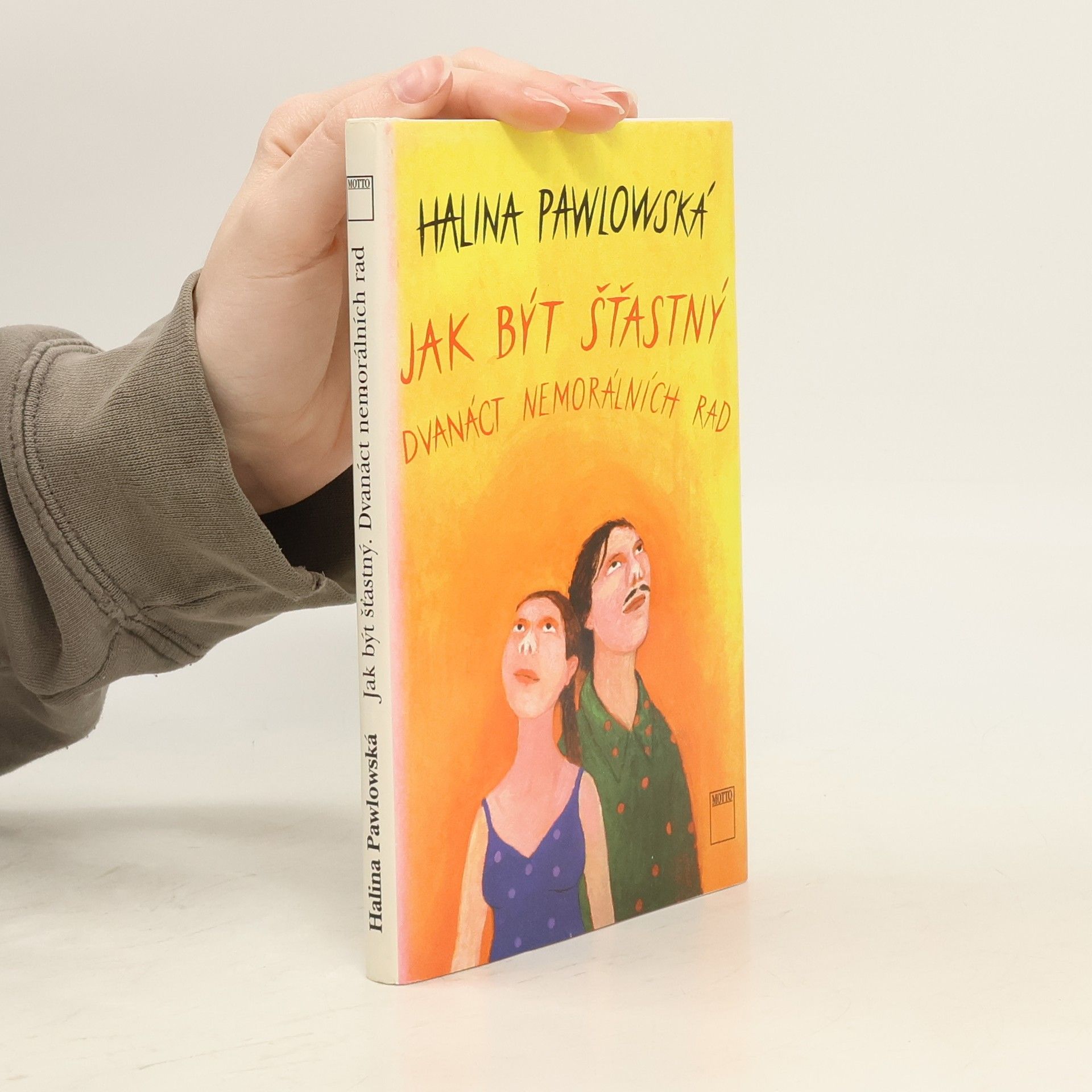 Halina Pawlowská Jak být šťastný. Dvanáct nemorálních rad