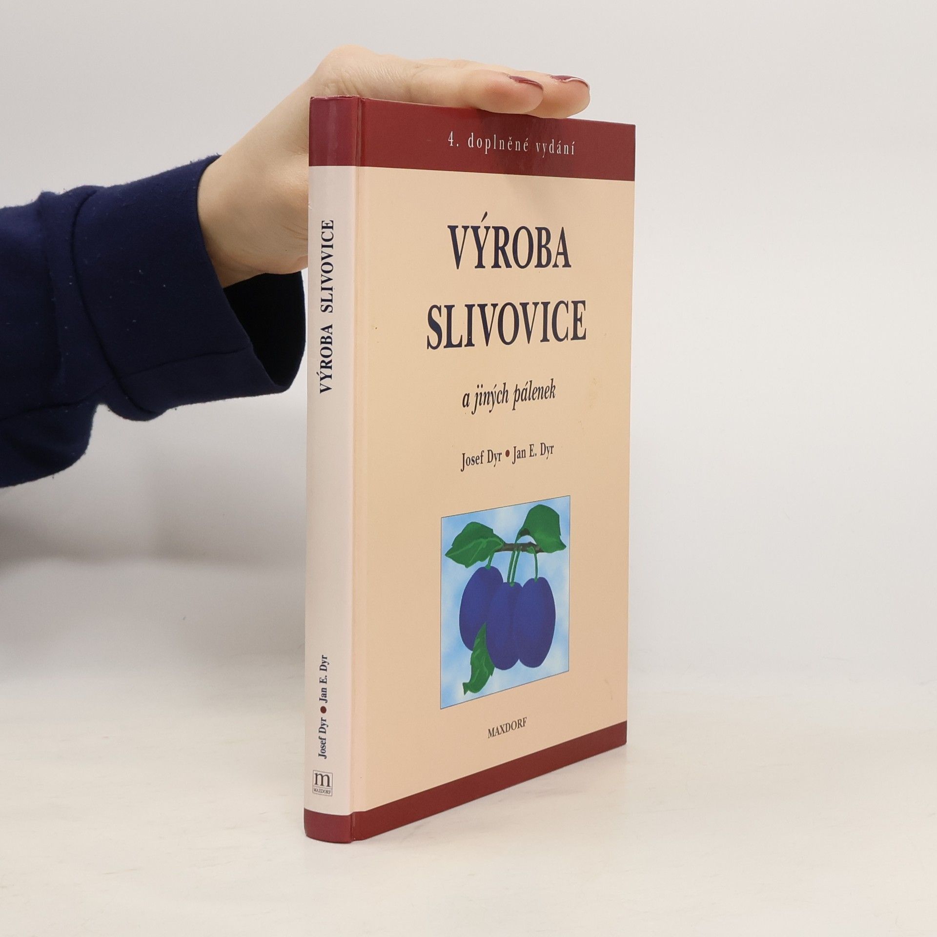 Josef Dyr Výroba slivovice a jiných pálenek