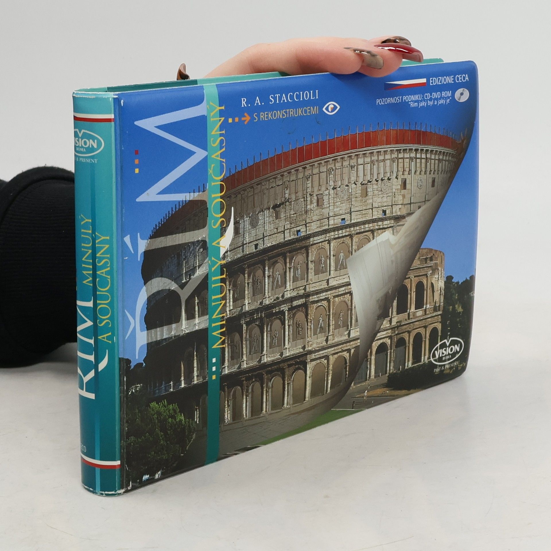 Romolo Augusto Staccioli Řím: Minulý a současný : s rekonstrukcemi