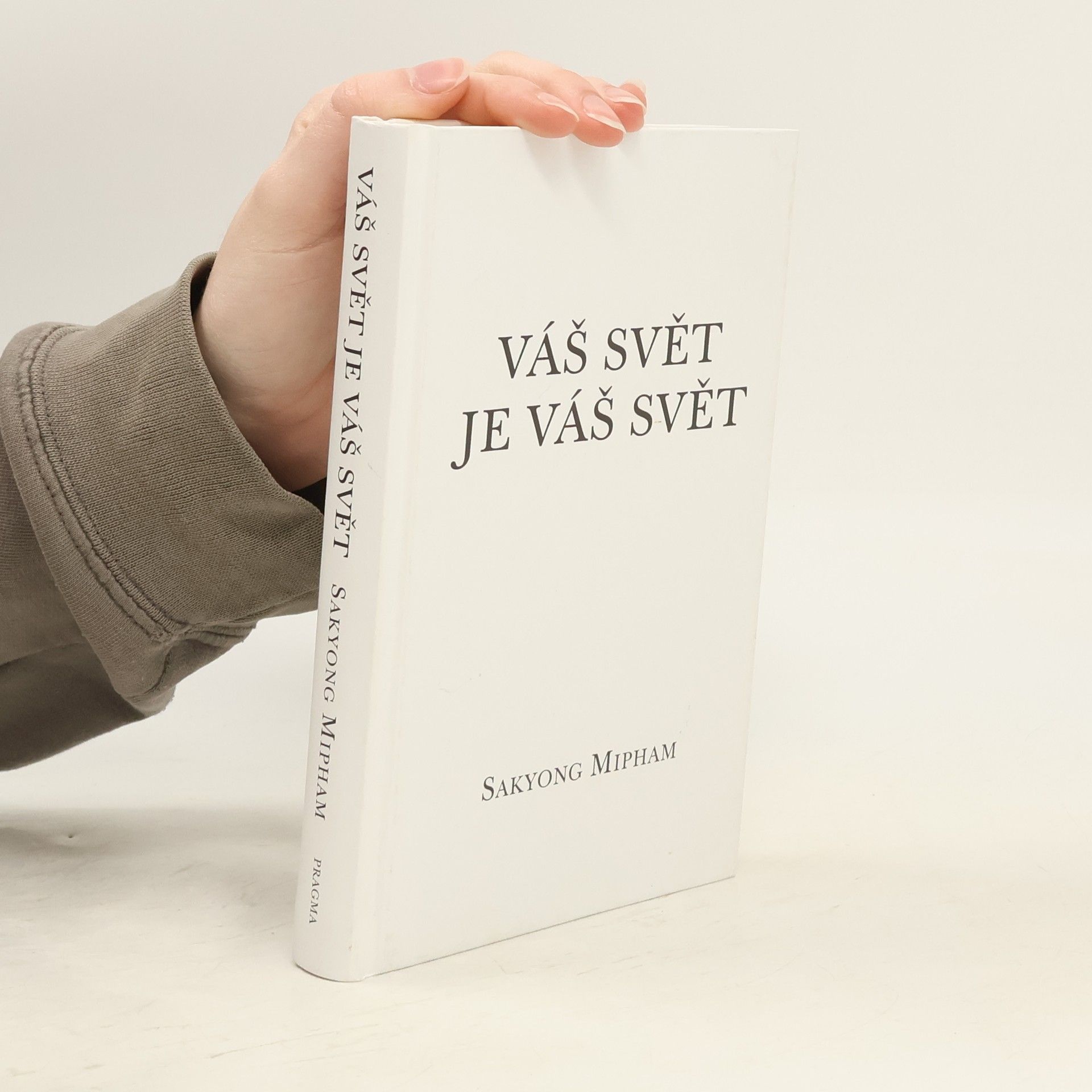 Mipham Sakyong Váš svět je váš svět