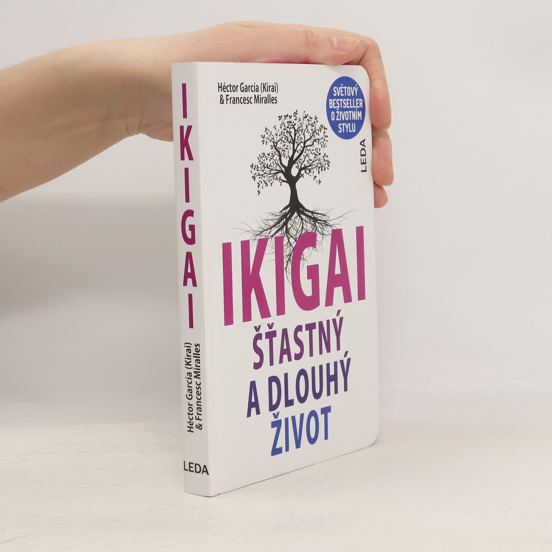 Héctor García Ikigai. Šťastný a dlouhý život