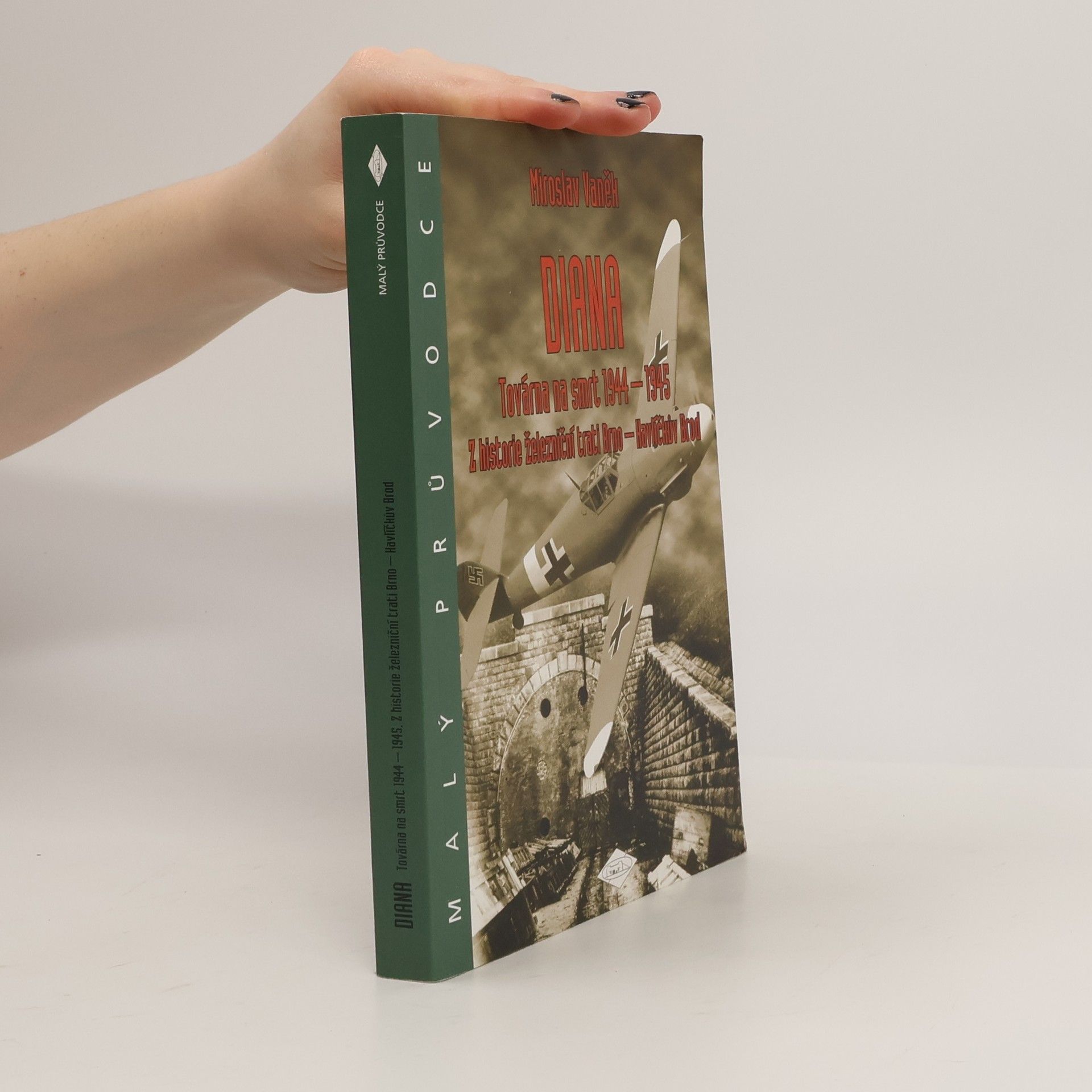 Miroslav Vaněk Diana - Továrna na smrt 1944-1945