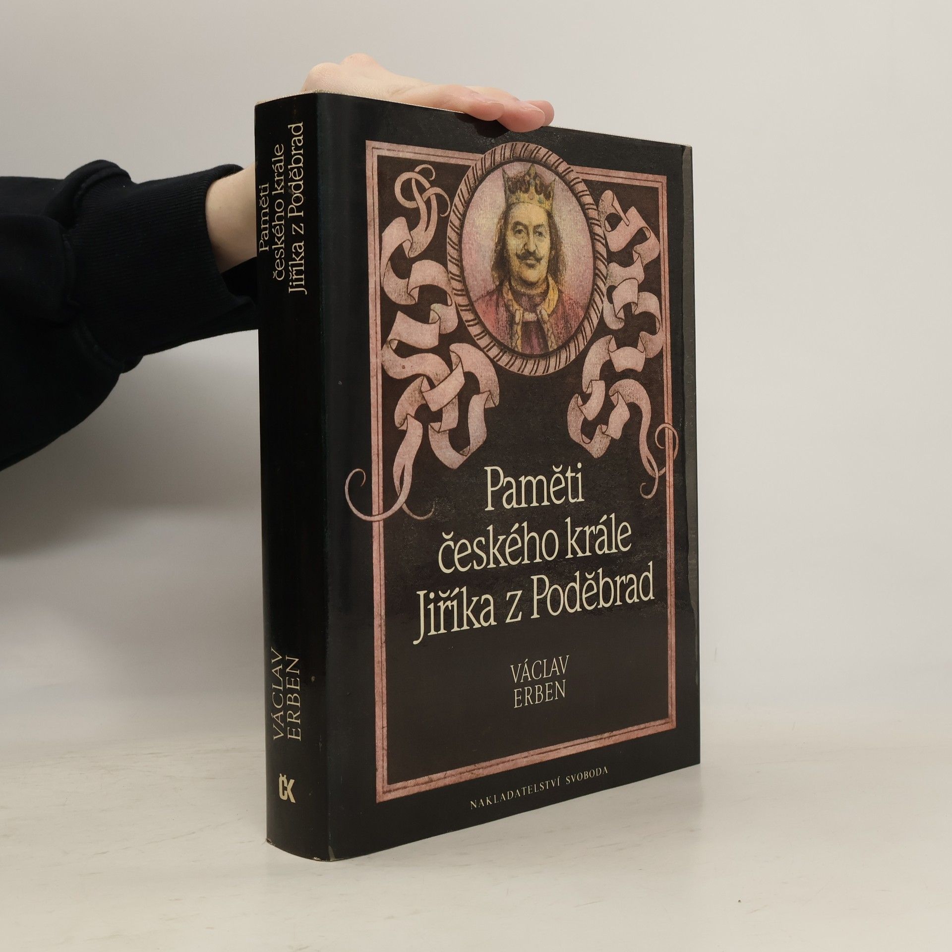 Václav Erben Paměti českého krále Jiříka z Poděbrad