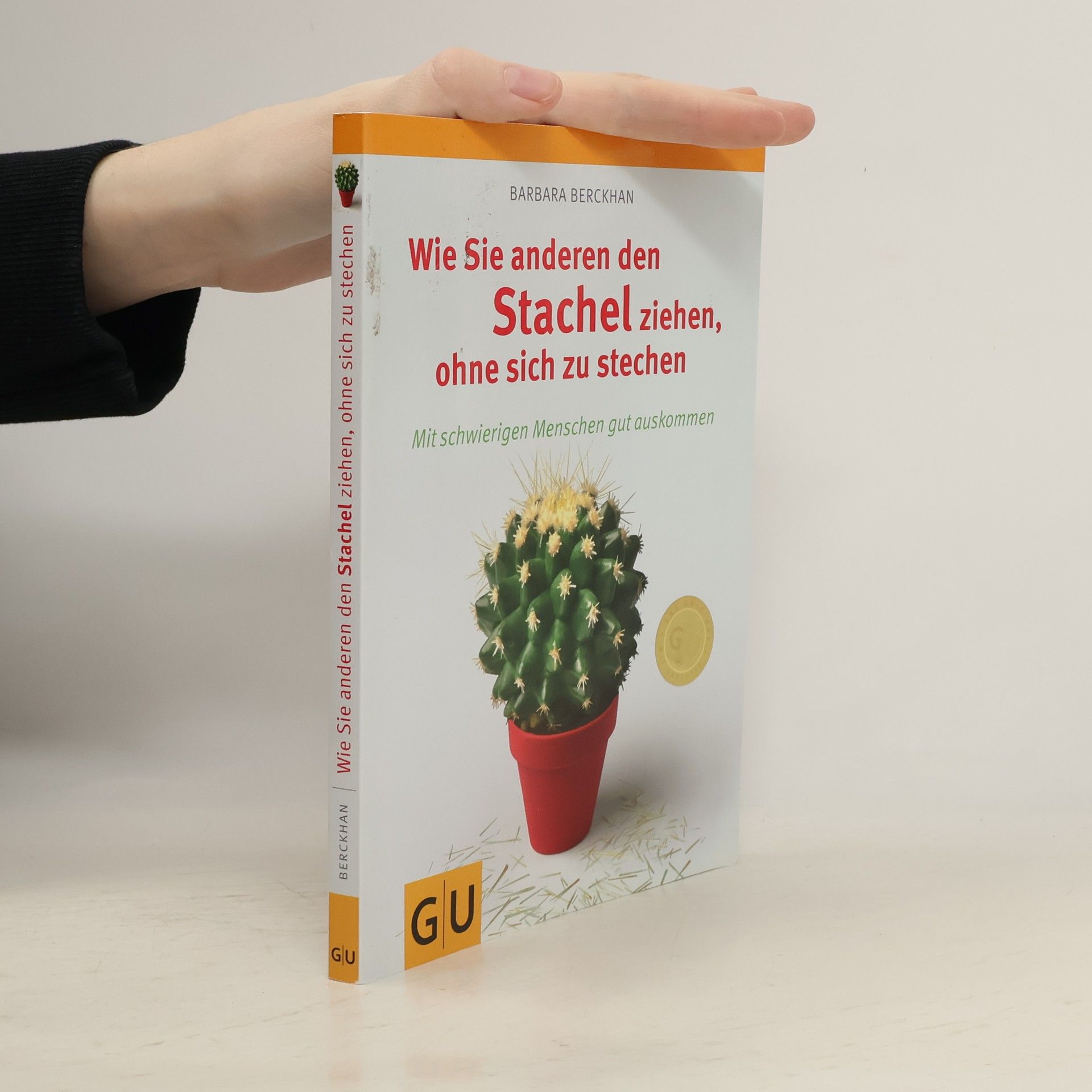 Barbara Berckhan Wie Sie anderen den Stachel ziehen, ohne sich zu stechen