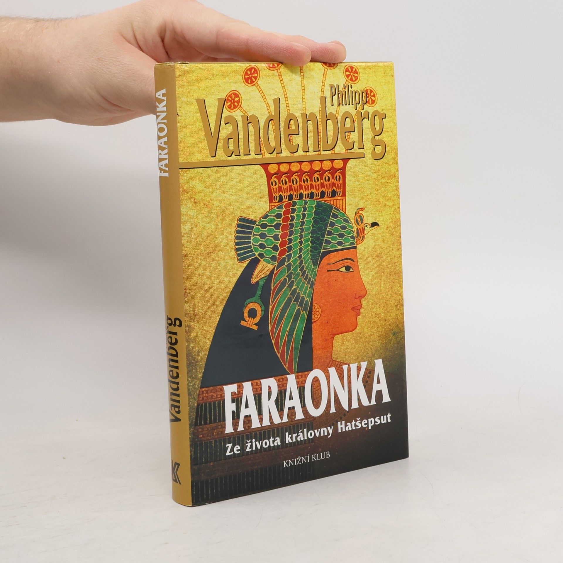 Philipp Vandenberg Faraonka. ze života královny Hatšepsut