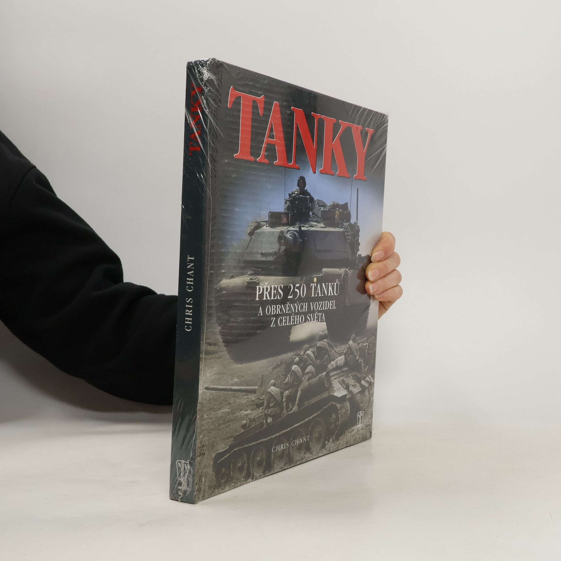 Christopher Chant Tanky: Nejvýznamnější tanky a obrněná vozidla, jejich historie, vývoj a boj