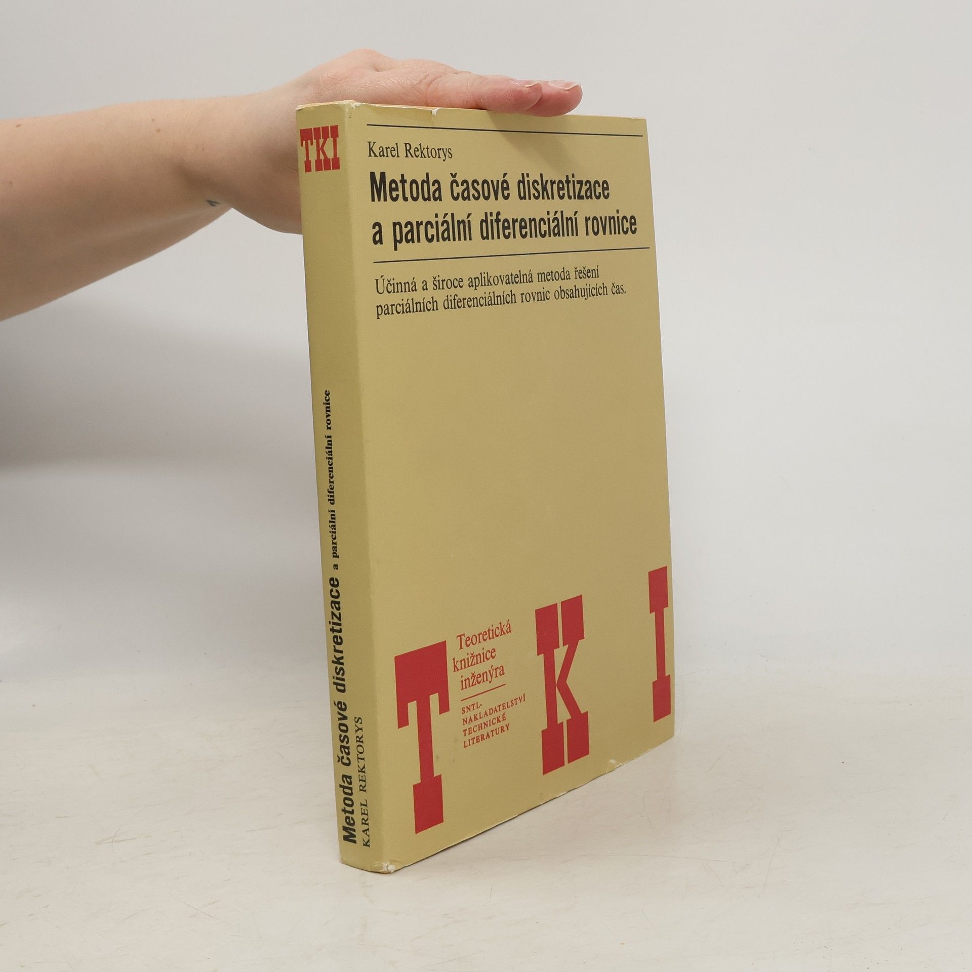 Karel Rektorys Metoda časové diskretizace a parciální diferenciální rovnice