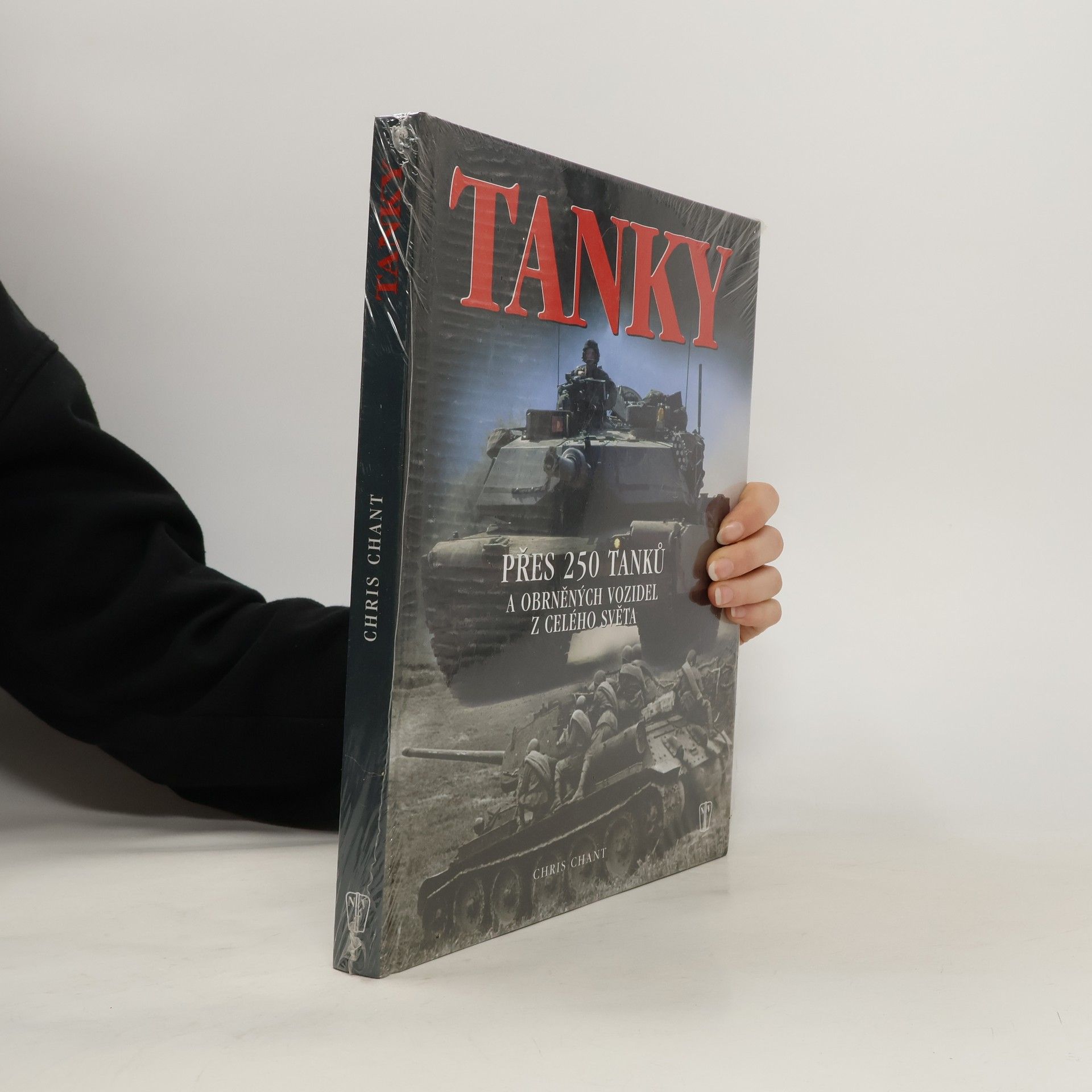 Tanky: Nejvýznamnější tanky a obrněná vozidla, jejich historie, vývoj a boj