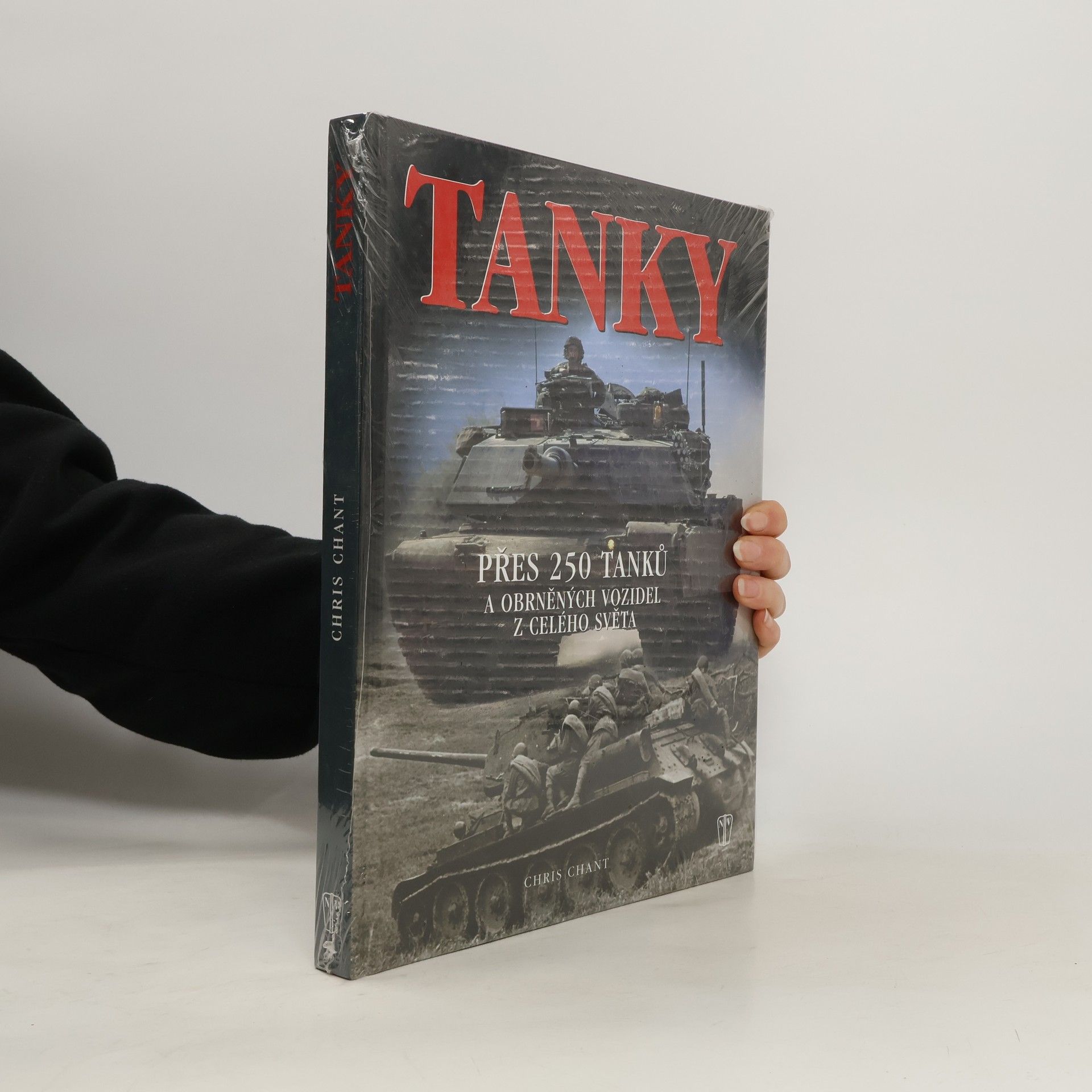 Christopher Chant Tanky: Nejvýznamnější tanky a obrněná vozidla, jejich historie, vývoj a boj