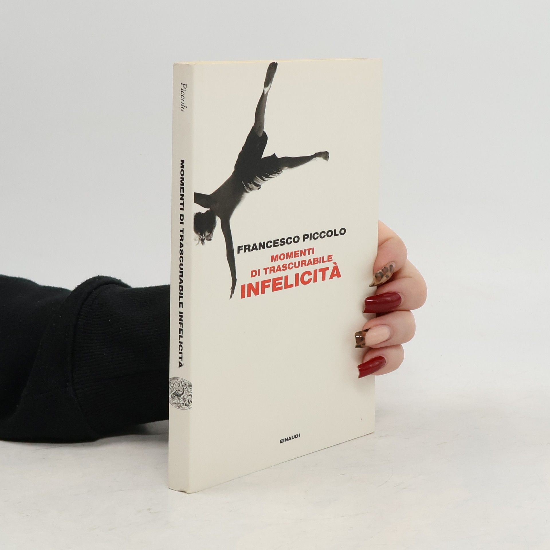 Francesco Piccolo Momenti di trascurabile infelicità