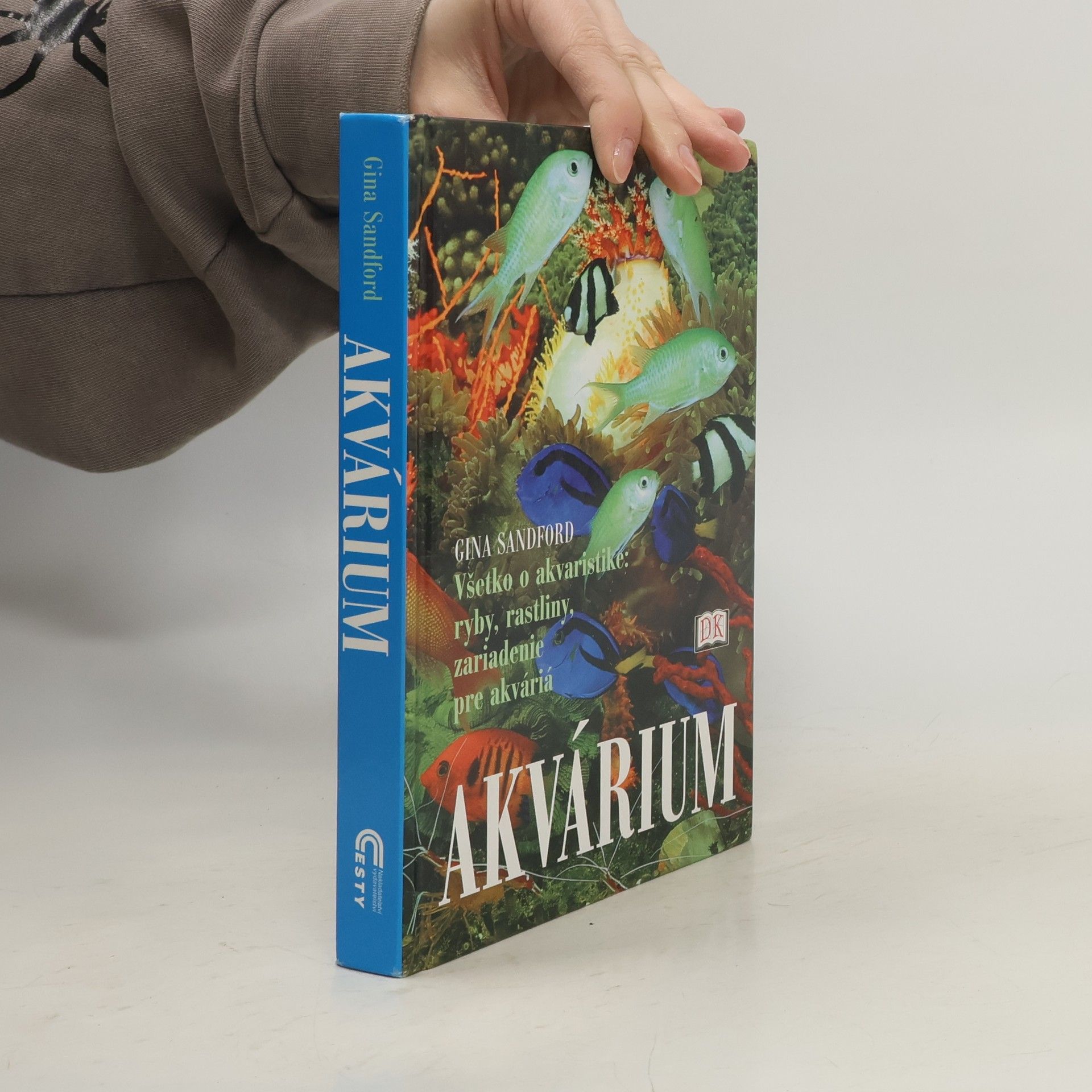 Gina Sandford Akvárium. Všetko o akvaristike: ryby, rastliny, zariadenie pre akváriá