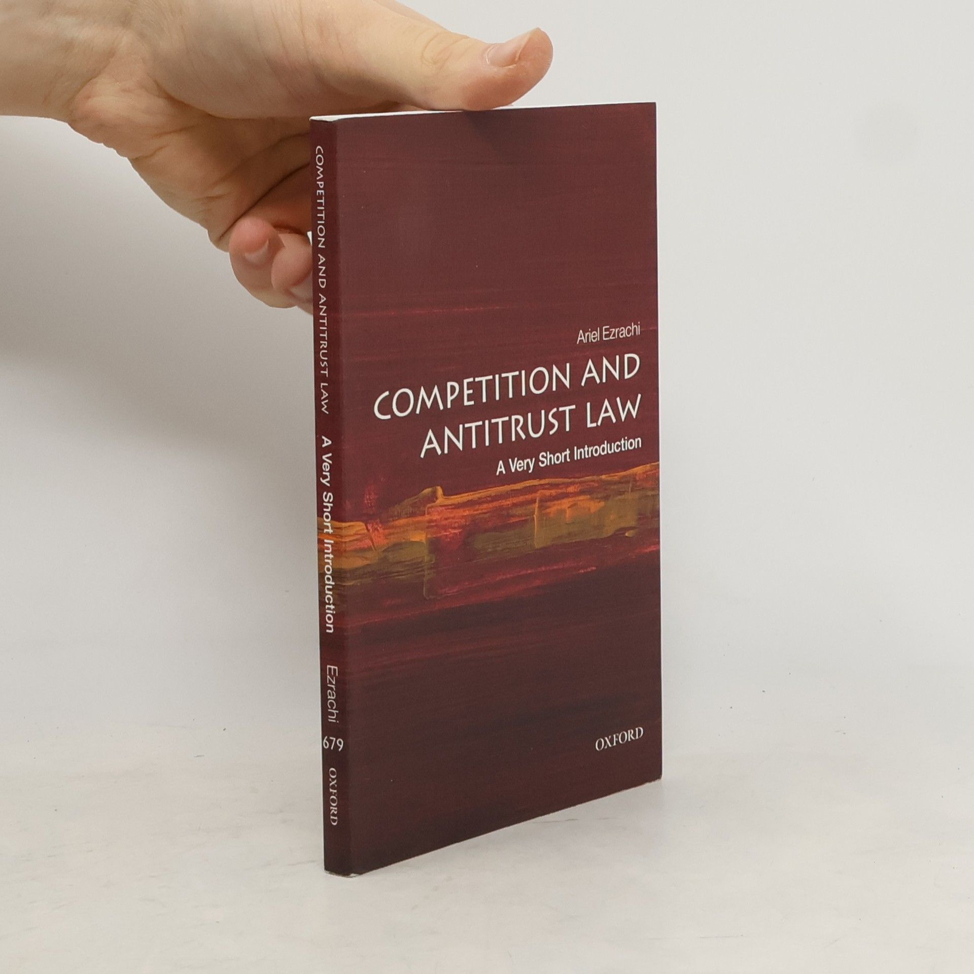 Ariel Ezrachi Competition and Antitrust Law: A Very Short Introduction