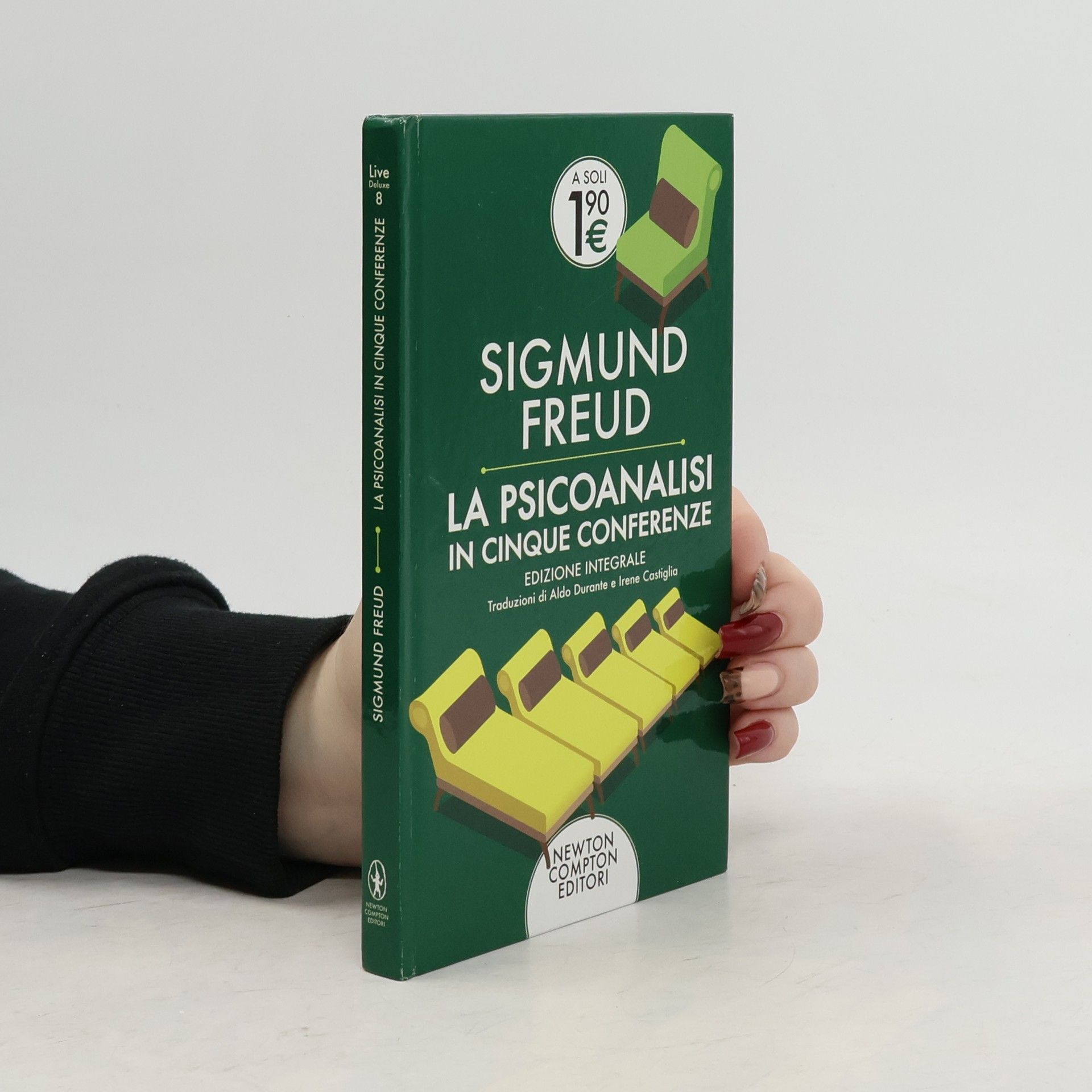 Sigmund Freud La psicoanalisi in cinque conferenze. Edizione integrale