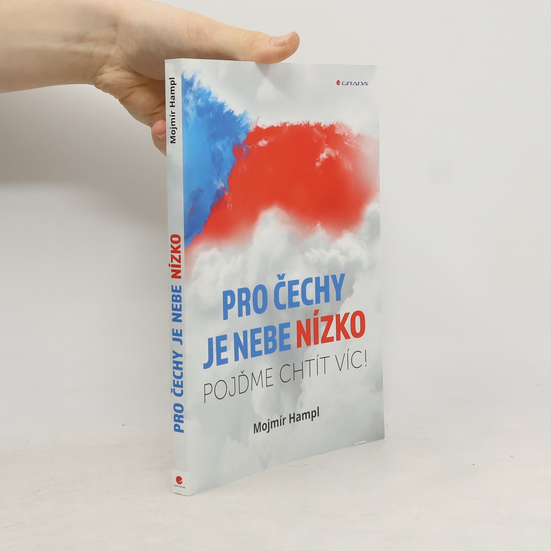 Mojmír Hampl Pro Čechy je nebe nízko: Pojďme chtít víc!