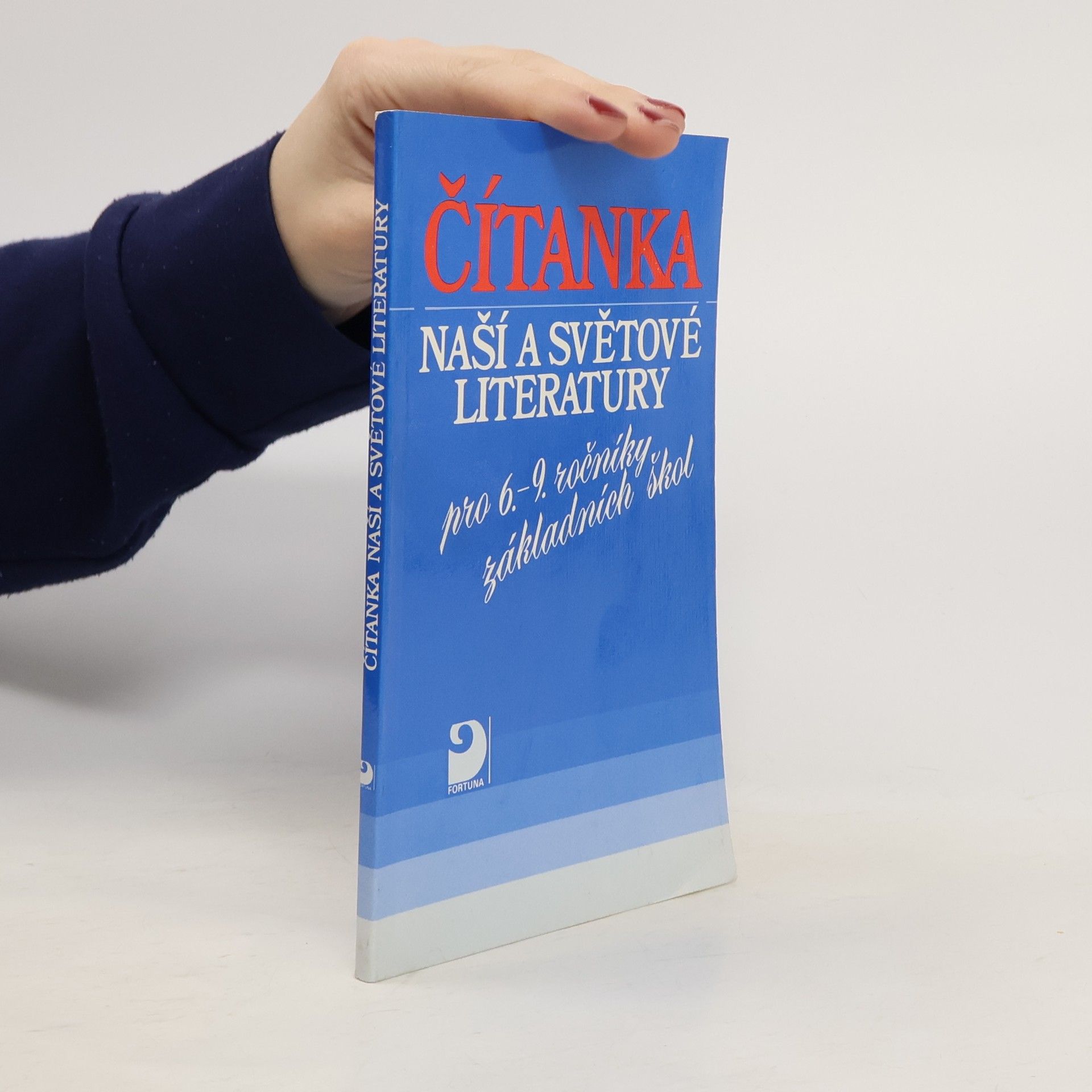 Various authors Čítanka naší a světové literatury pro 6.-9. ročníky základních škol