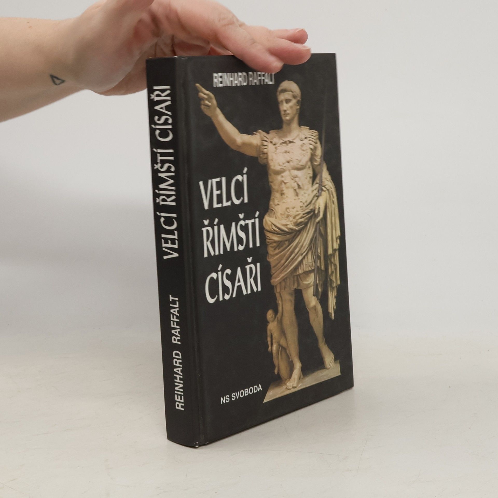 Raffalt Reinhard Velcí římští císaři