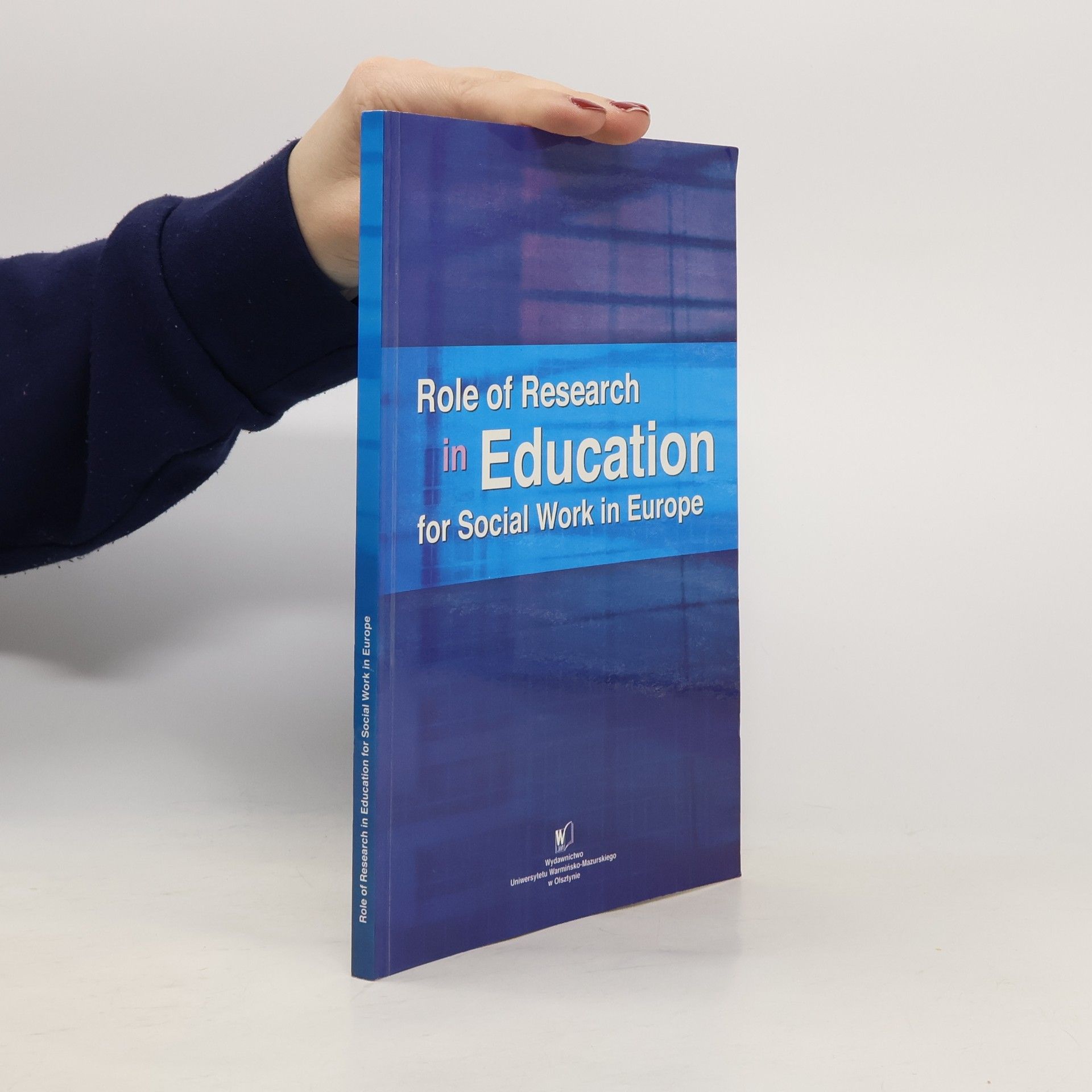 Ewa Kantowicz Role of Research in Education for Social Work in Europe