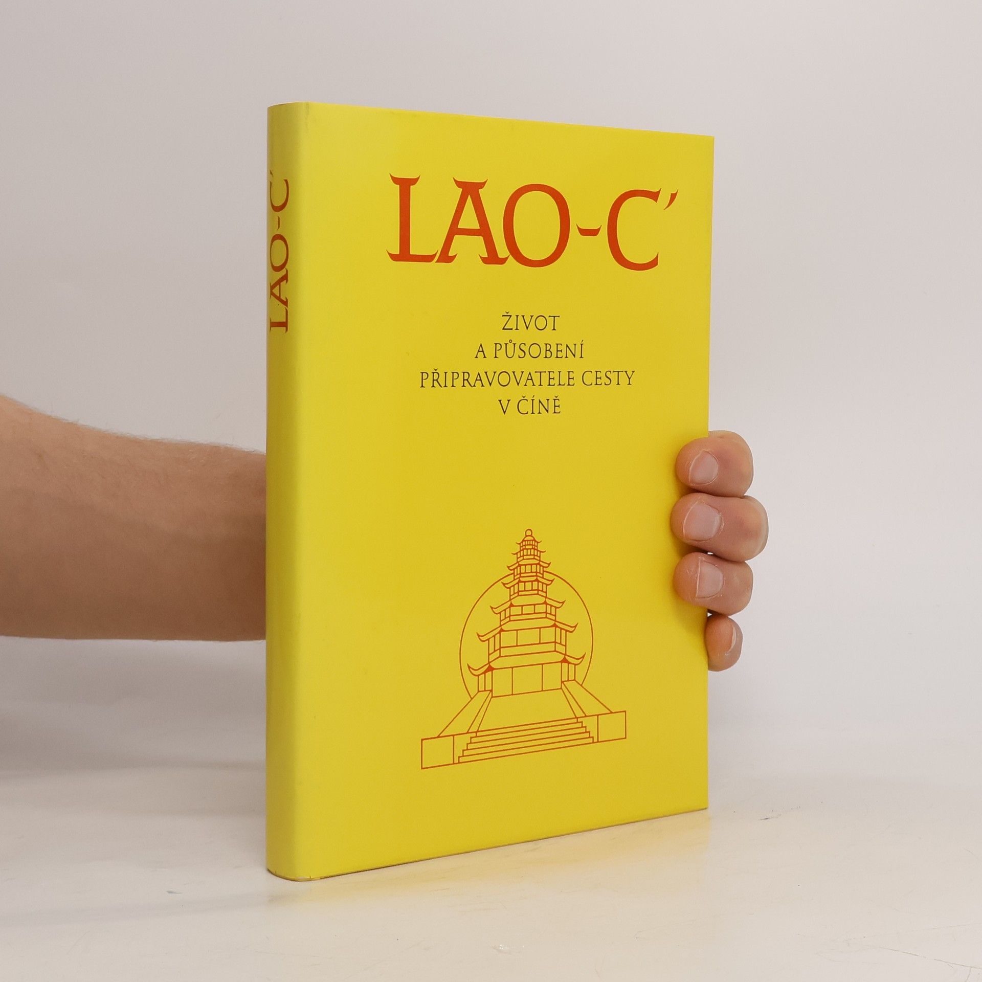 Lao-tzu Lao-c' : život a působení připravovatele cesty v Číně