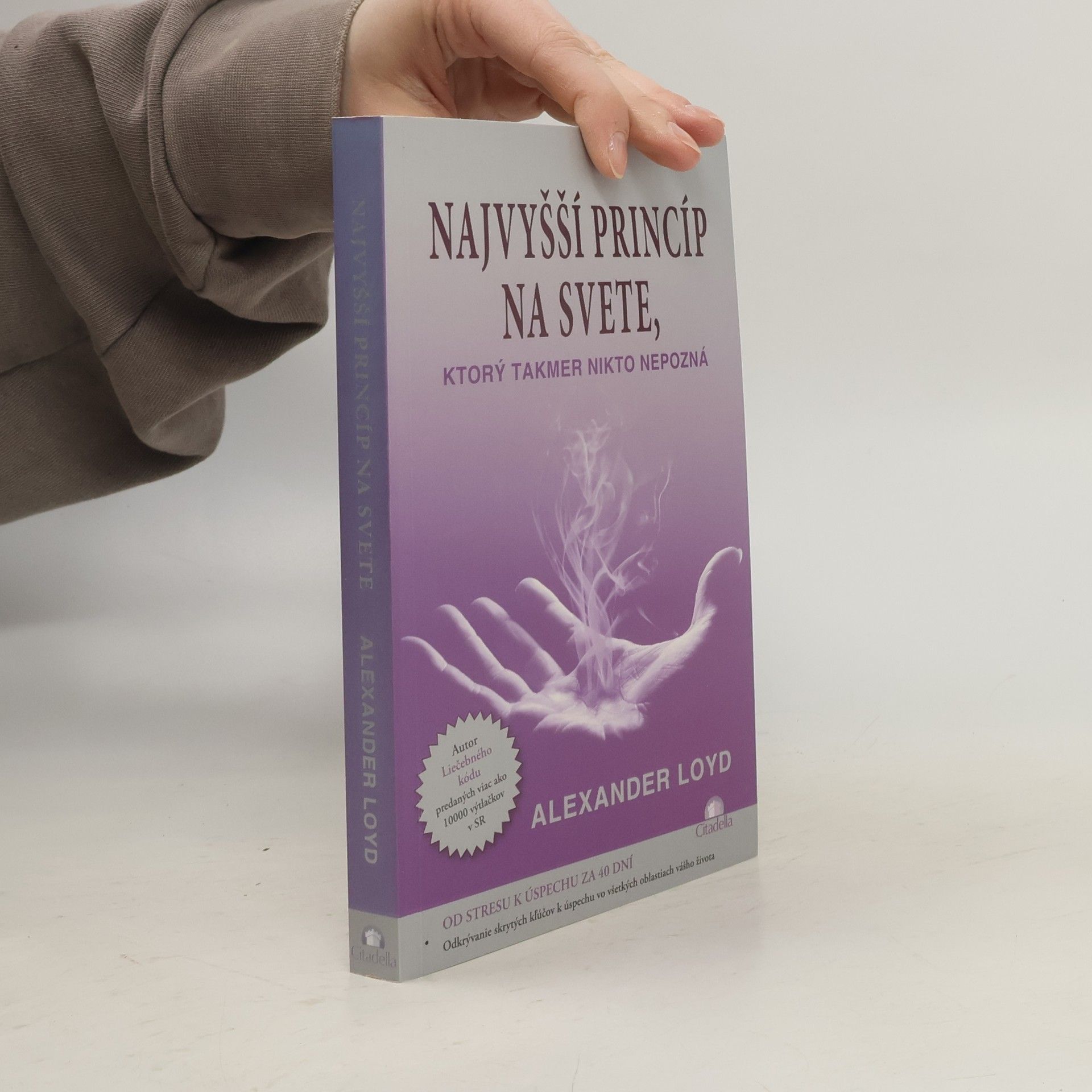 Alexander Loyd Najvyšší princíp na svete, ktorý takmer nikto nepozná