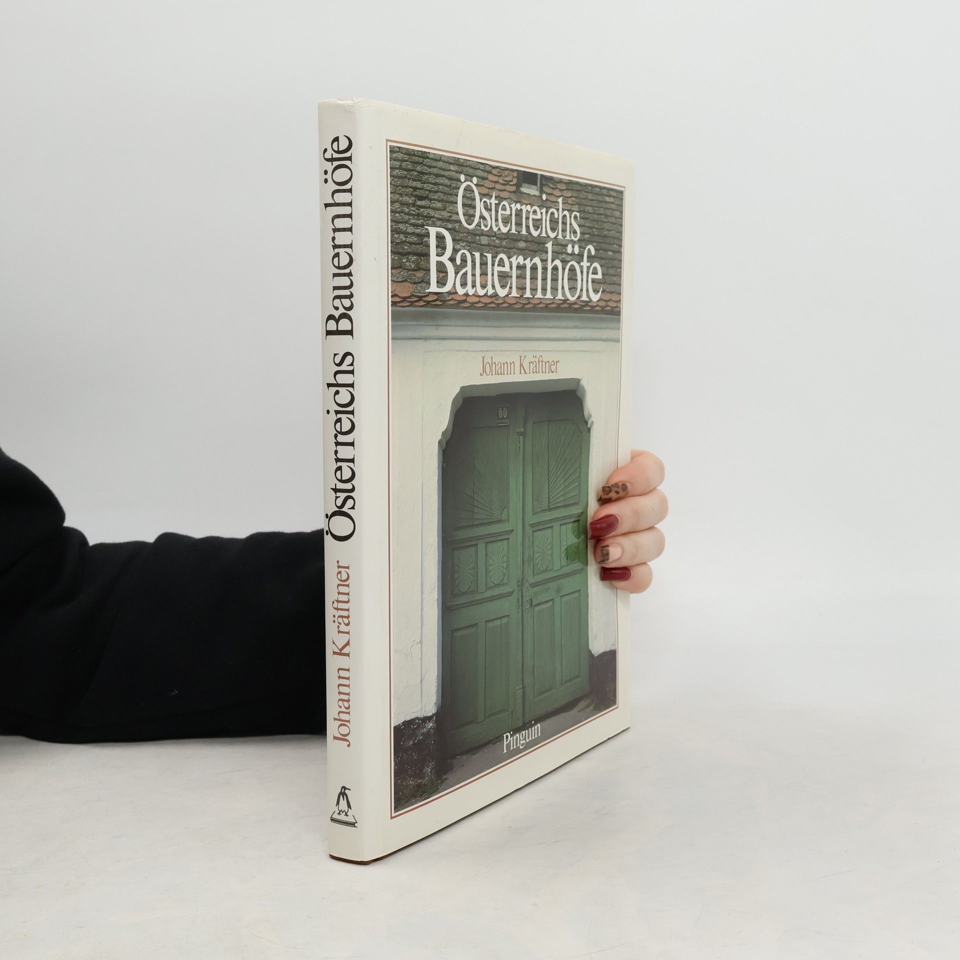 Johann Kräftner Österreichs Bauernhöfe