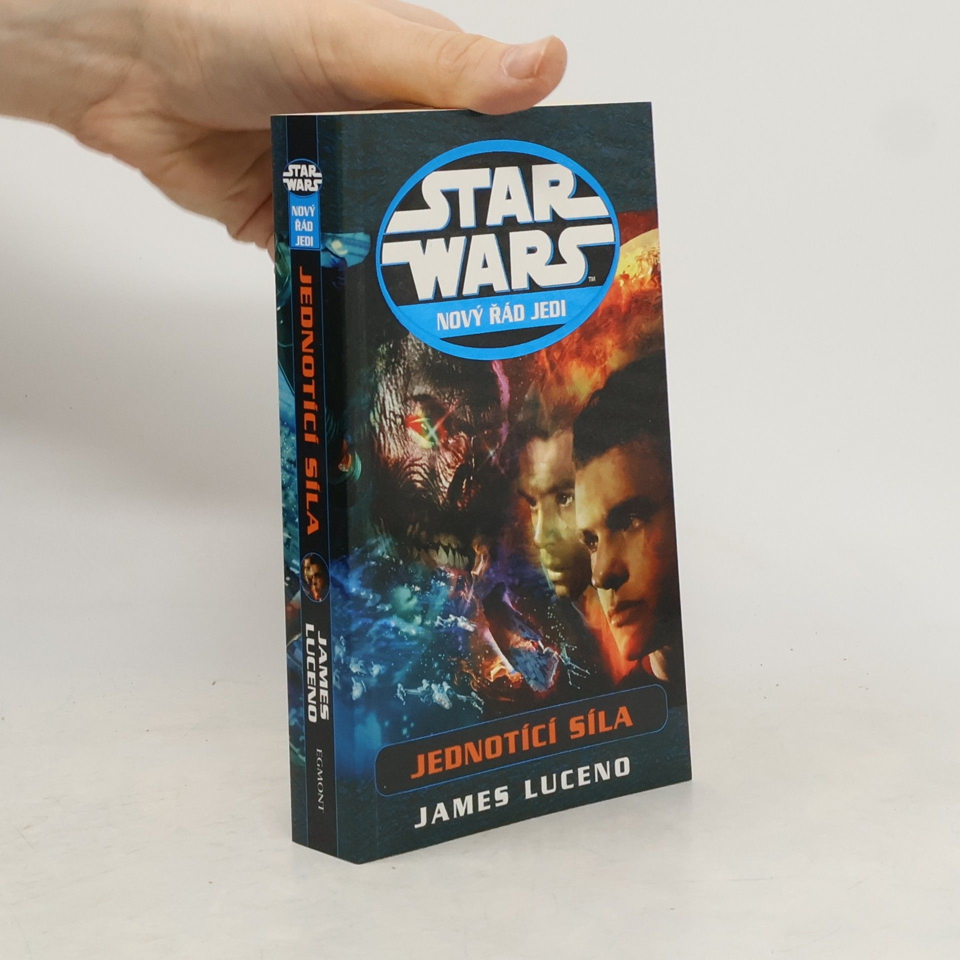 James Luceno Star Wars. Nový řád Jedi. Jednotící síla
