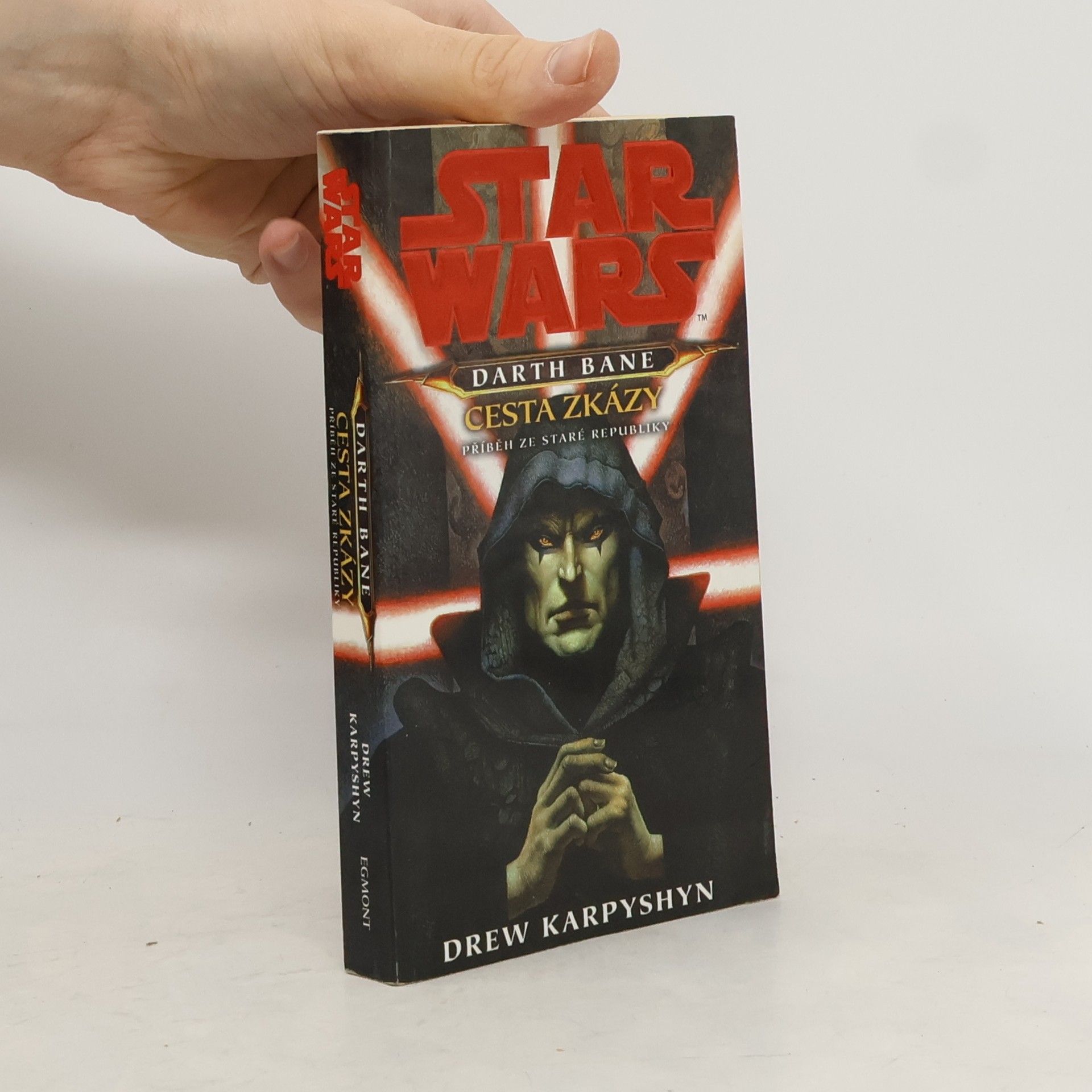 Drew Karpyshyn Star Wars. Darth Bane. Cesta zkázy: Příběh ze staré republiky