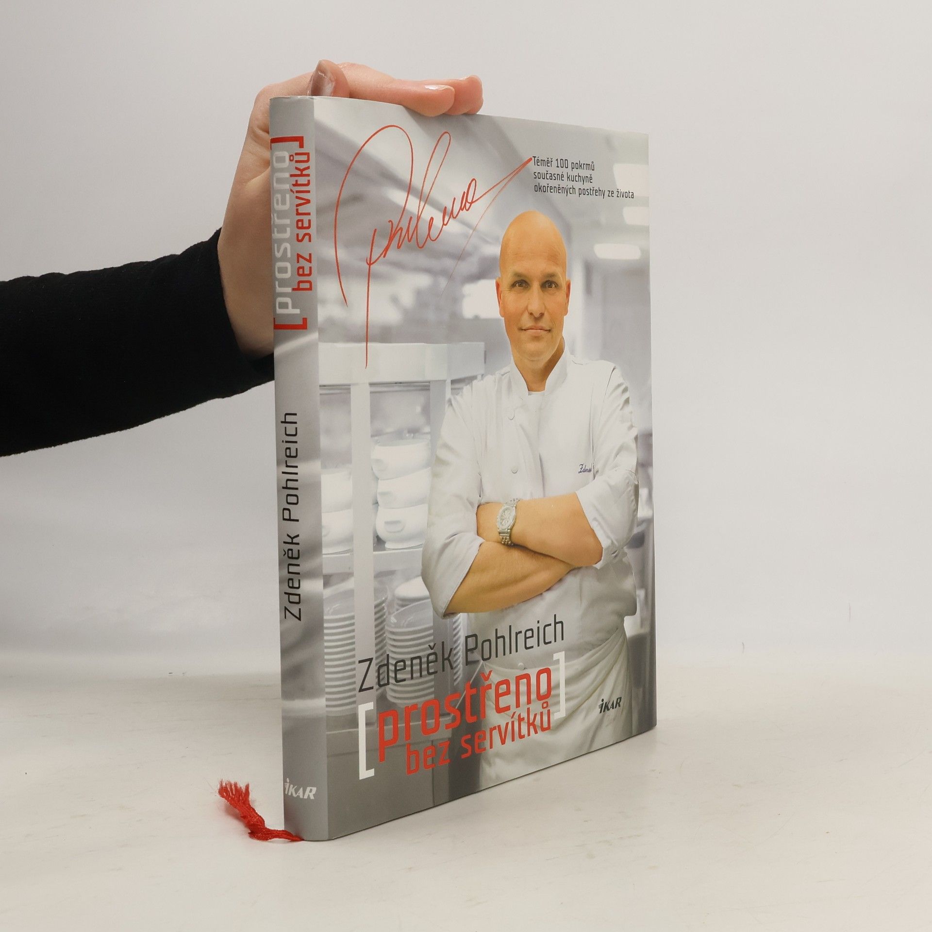 Zdeněk Pohlreich Prostřeno bez servítků