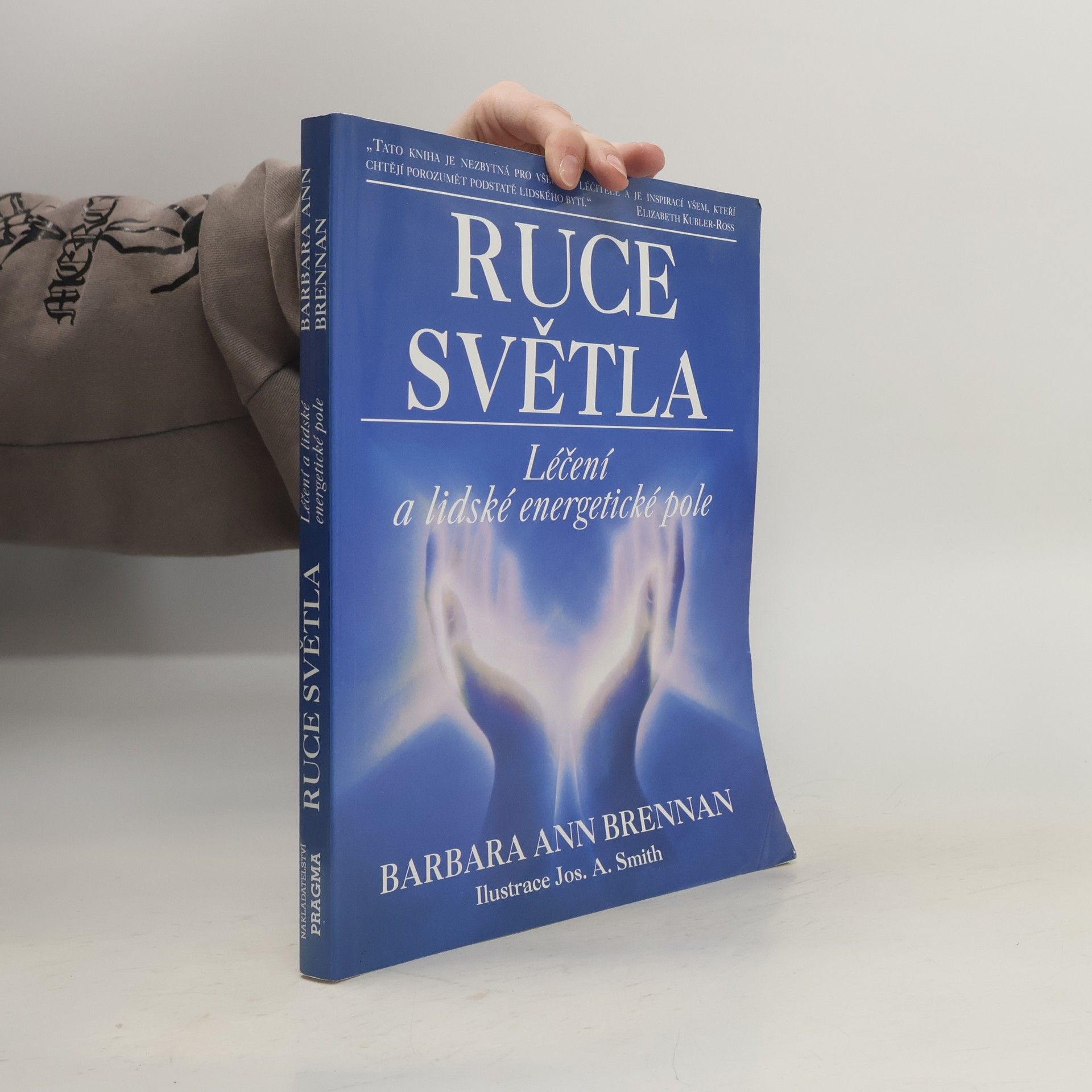 Barbara Brennan Ruce světla. Léčení a lidské energetické pole