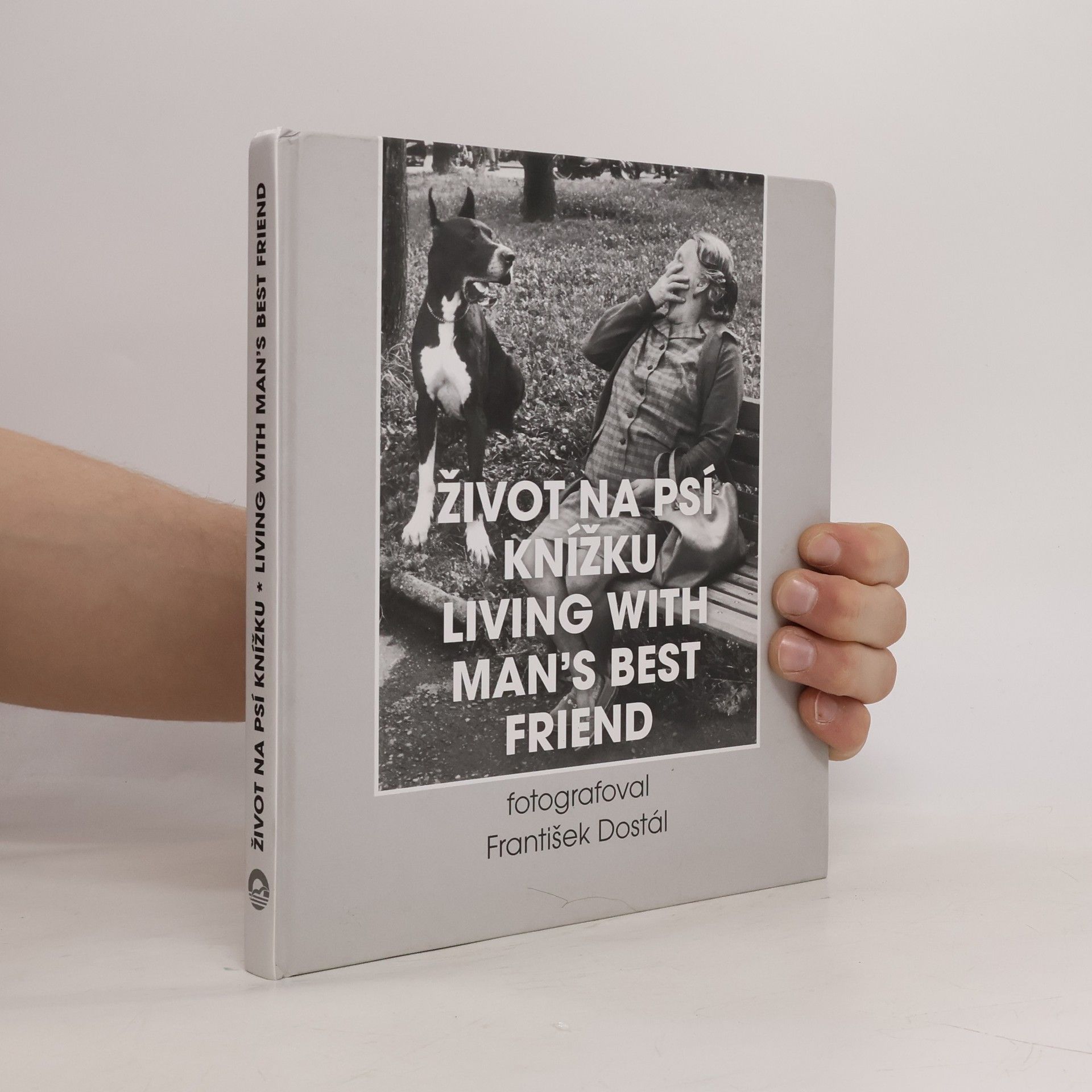František Dostál Život na psí knížku. Living with man's best friend